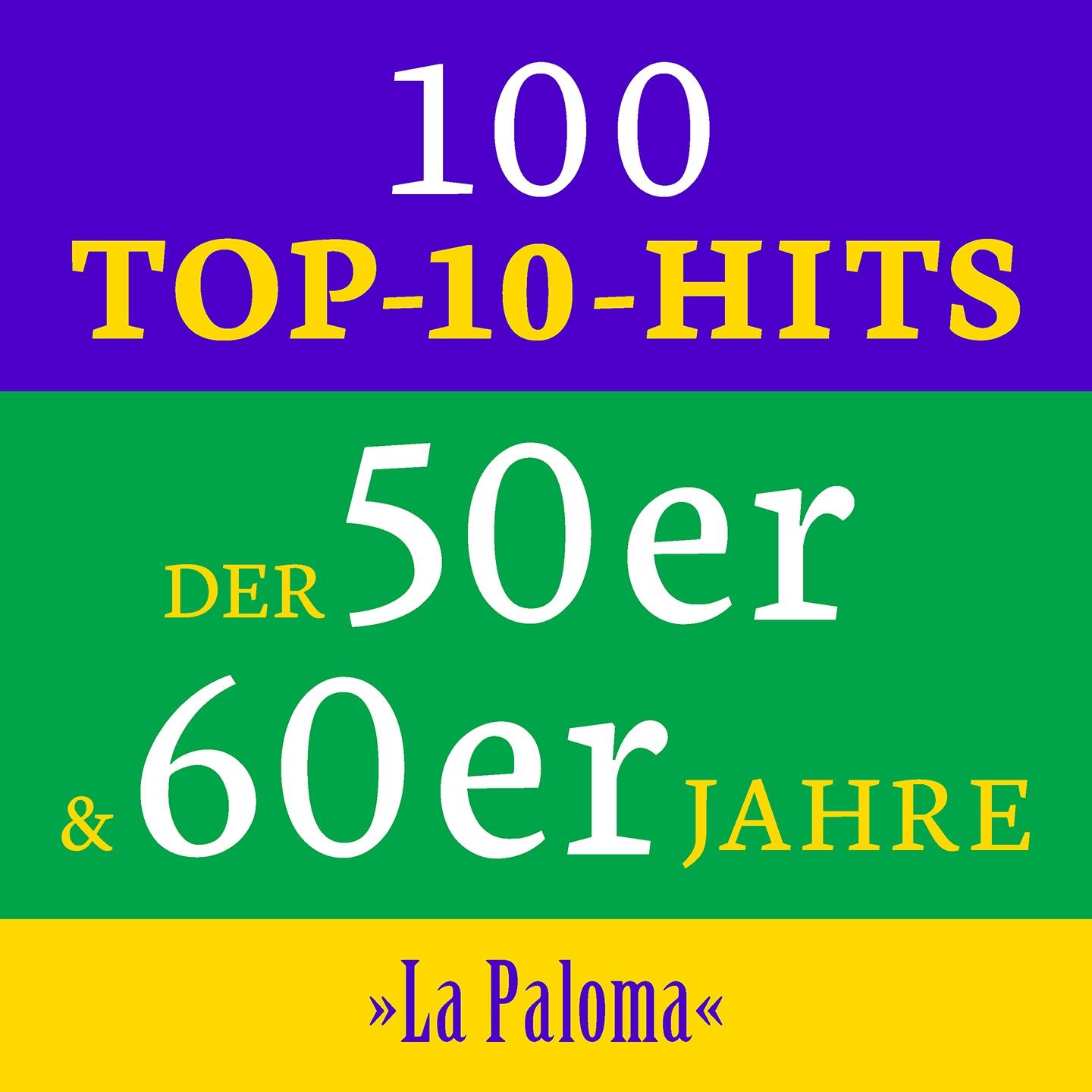 Постер альбома La Paloma: 100 Top 10 Hits der 50er & 60er Jahre