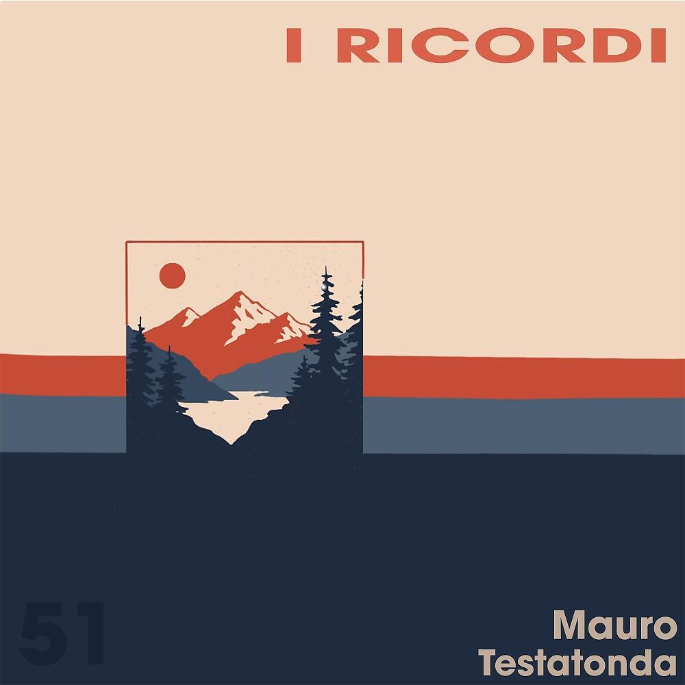 Mauro Testatonda - I ricordi