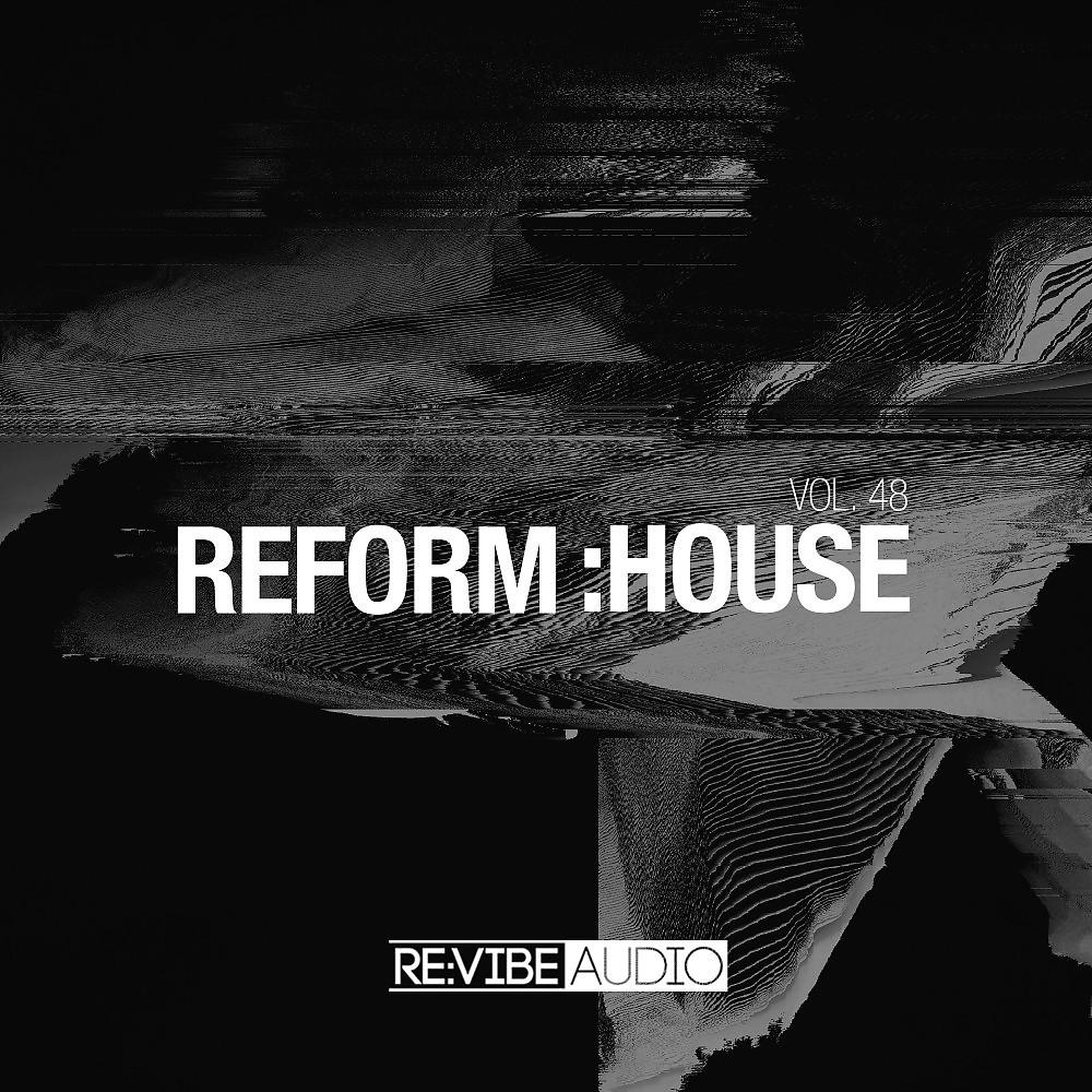 Постер альбома Reform:House, Vol. 48