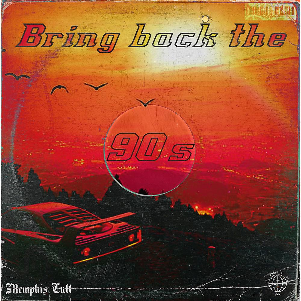 Постер альбома Bring Back the 90s