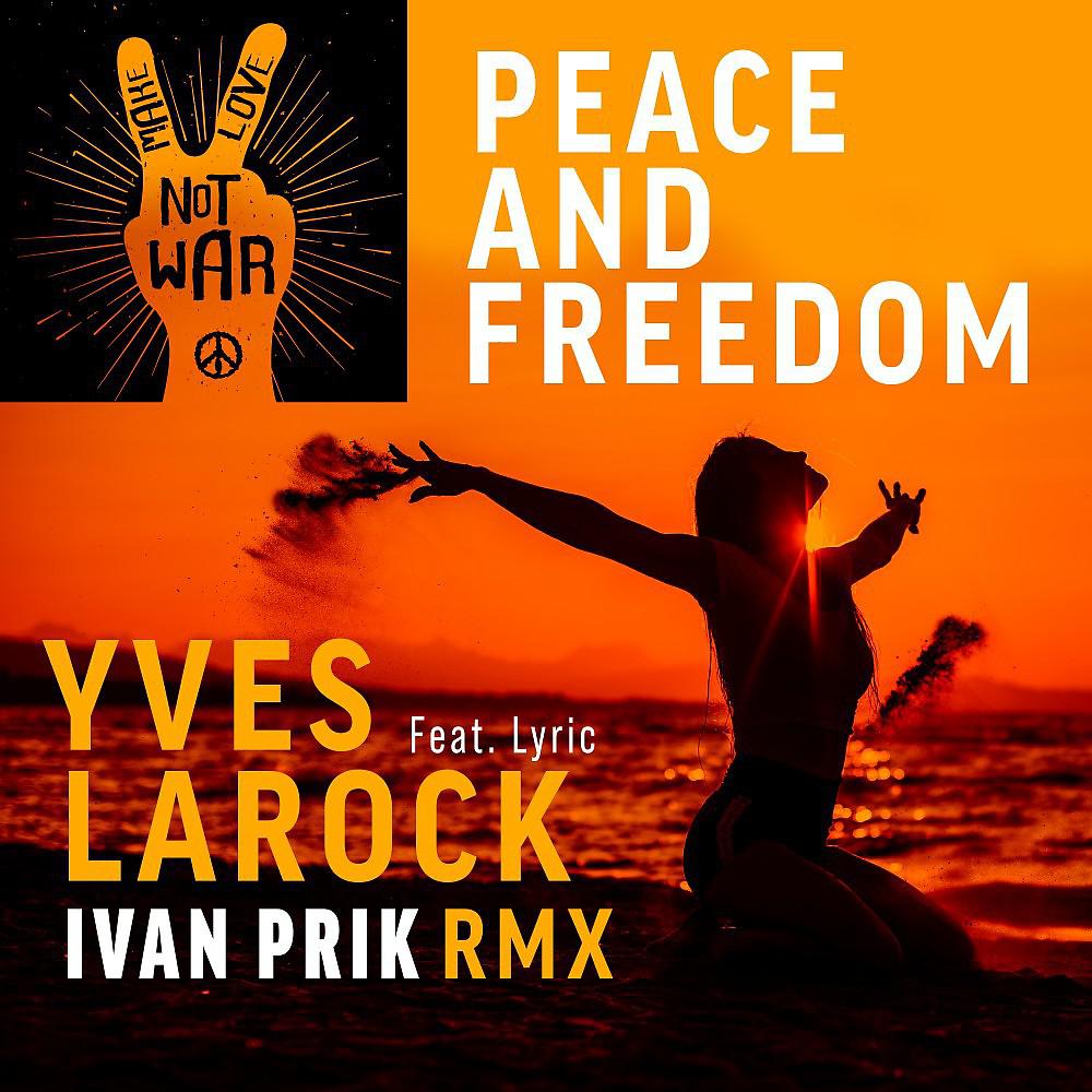 Постер альбома Peace & Freedom - Ivan Prik RMX