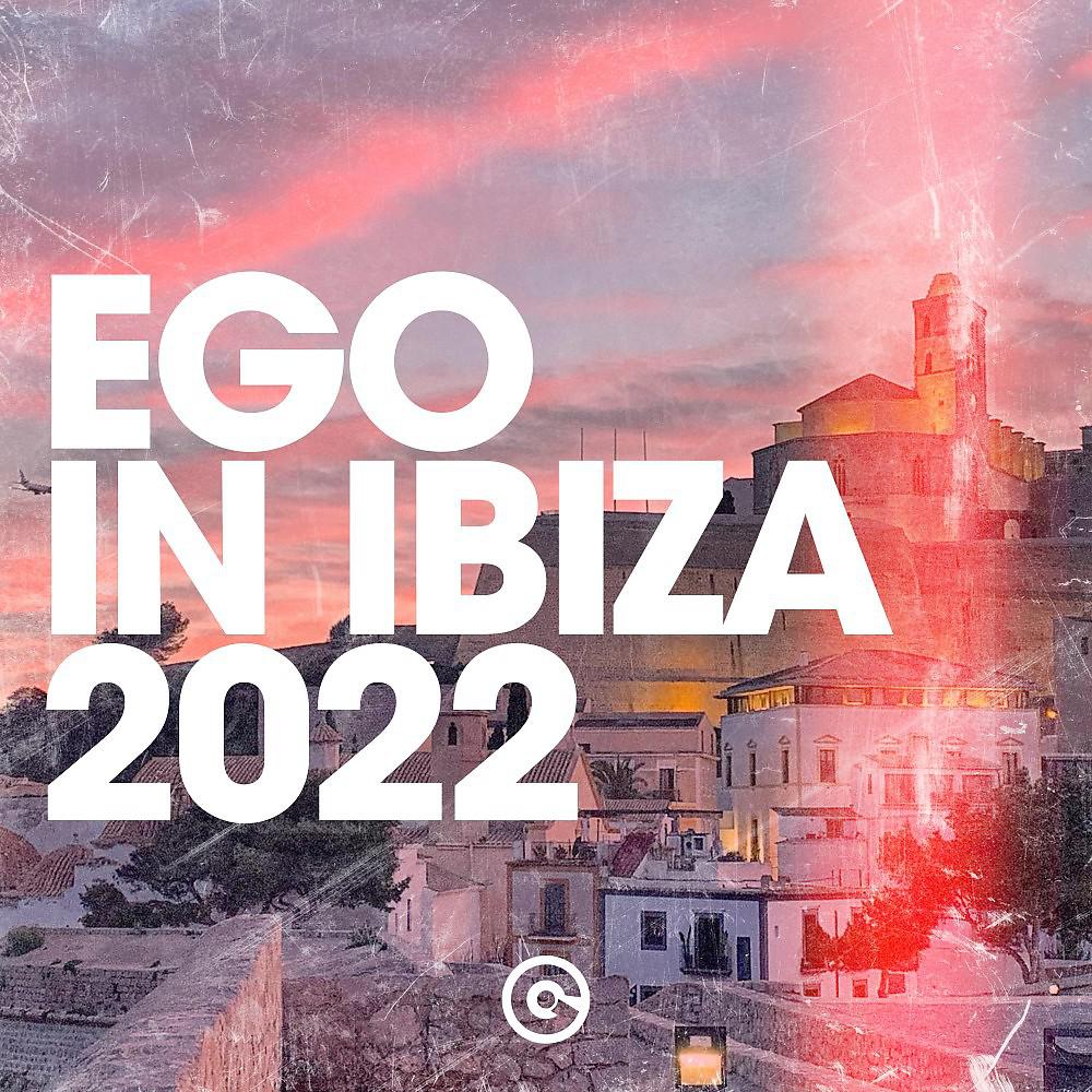 Постер альбома Ego in Ibiza 2022
