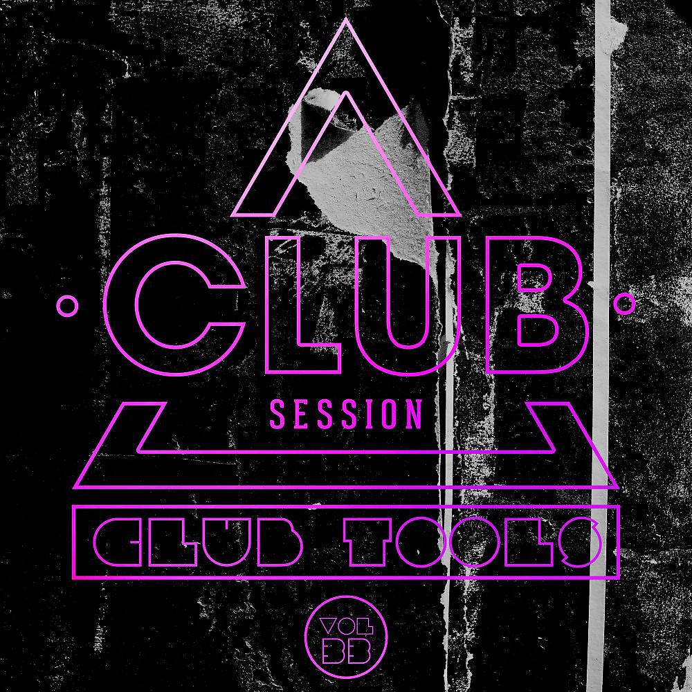 Постер альбома Club Session Pres. Club Tools, Vol. 33