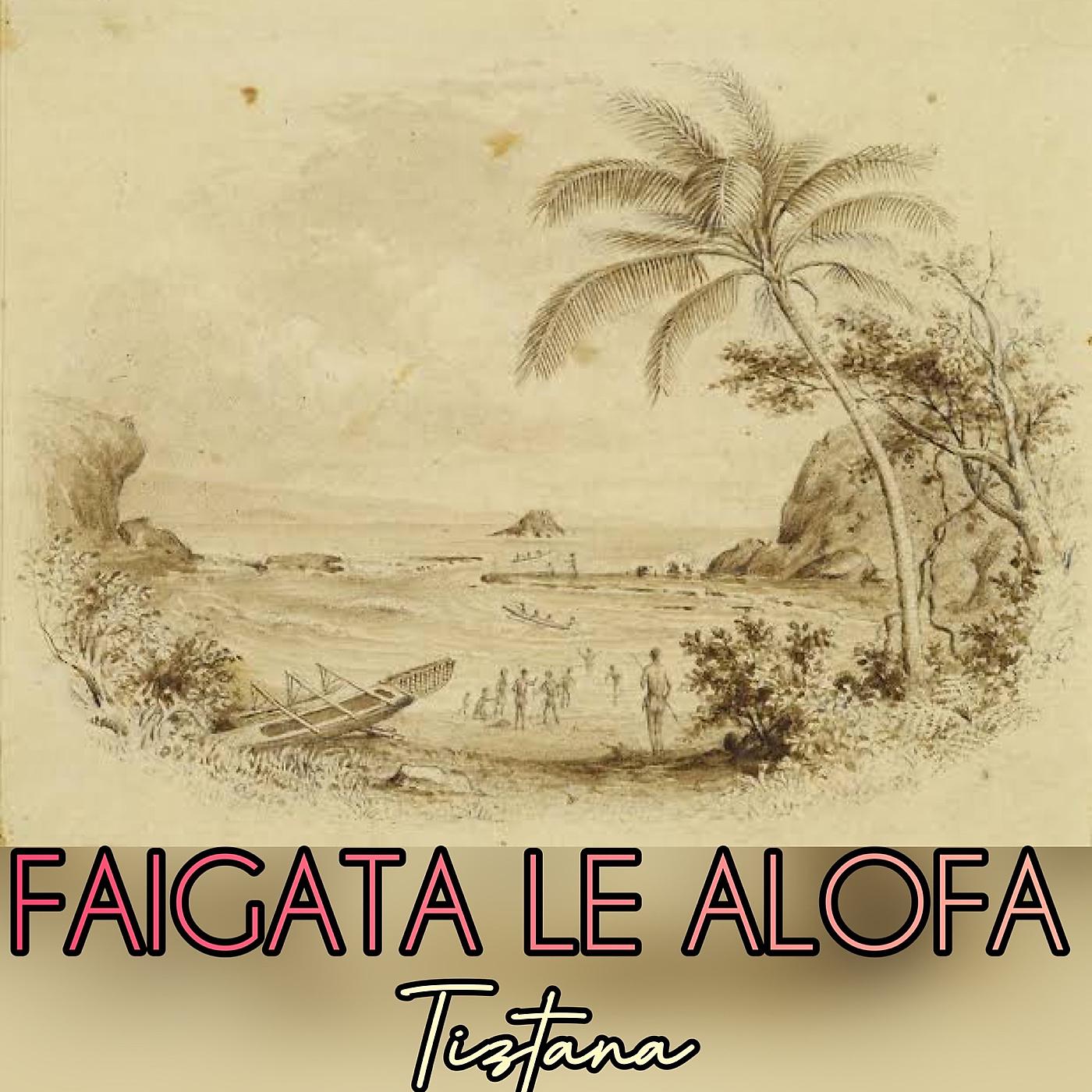 Постер альбома Faigata Le Alofa