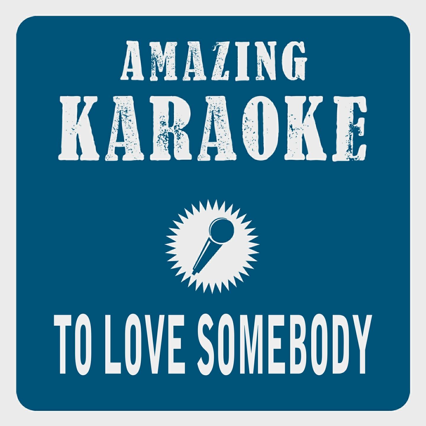 Clara Oaks - To Love Somebody (Karaoke Version) (Originally Performed By Bee Gees)
