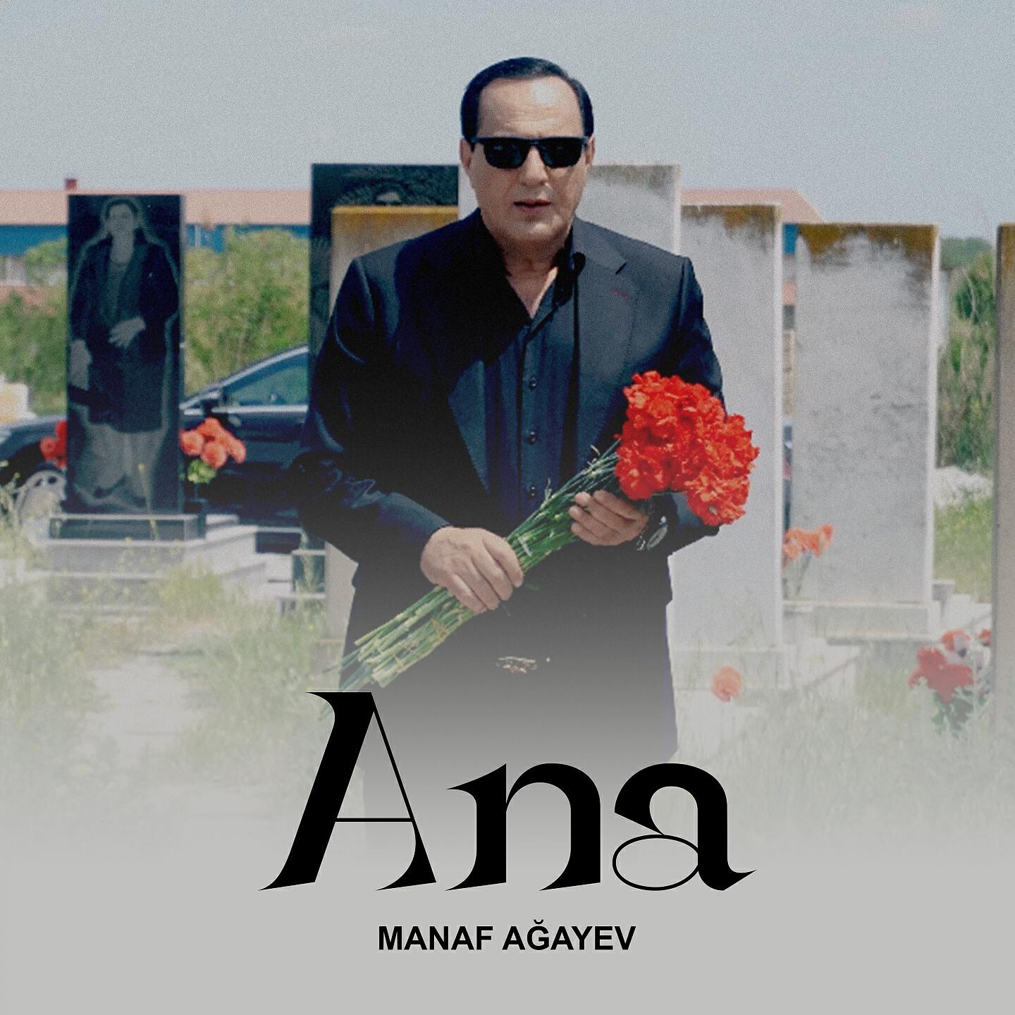 Manaf Ağayev - Ana