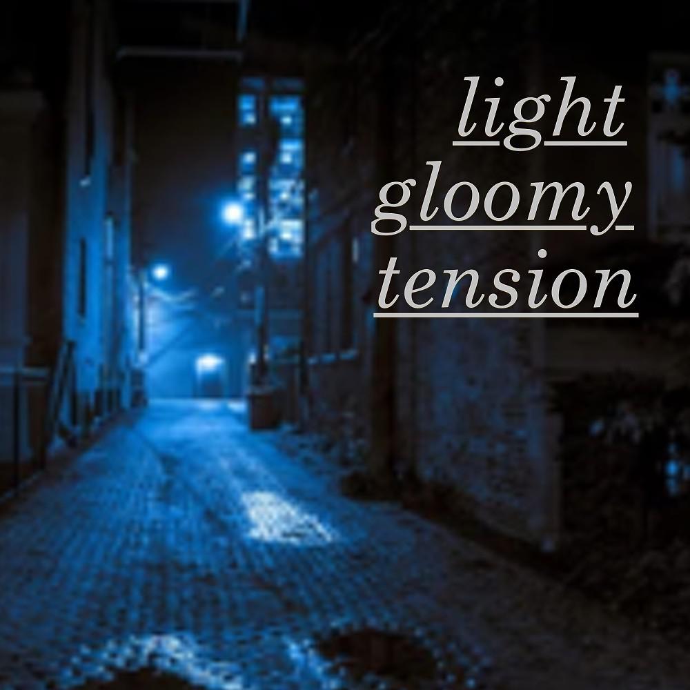 Постер альбома Light Gloomy Tension