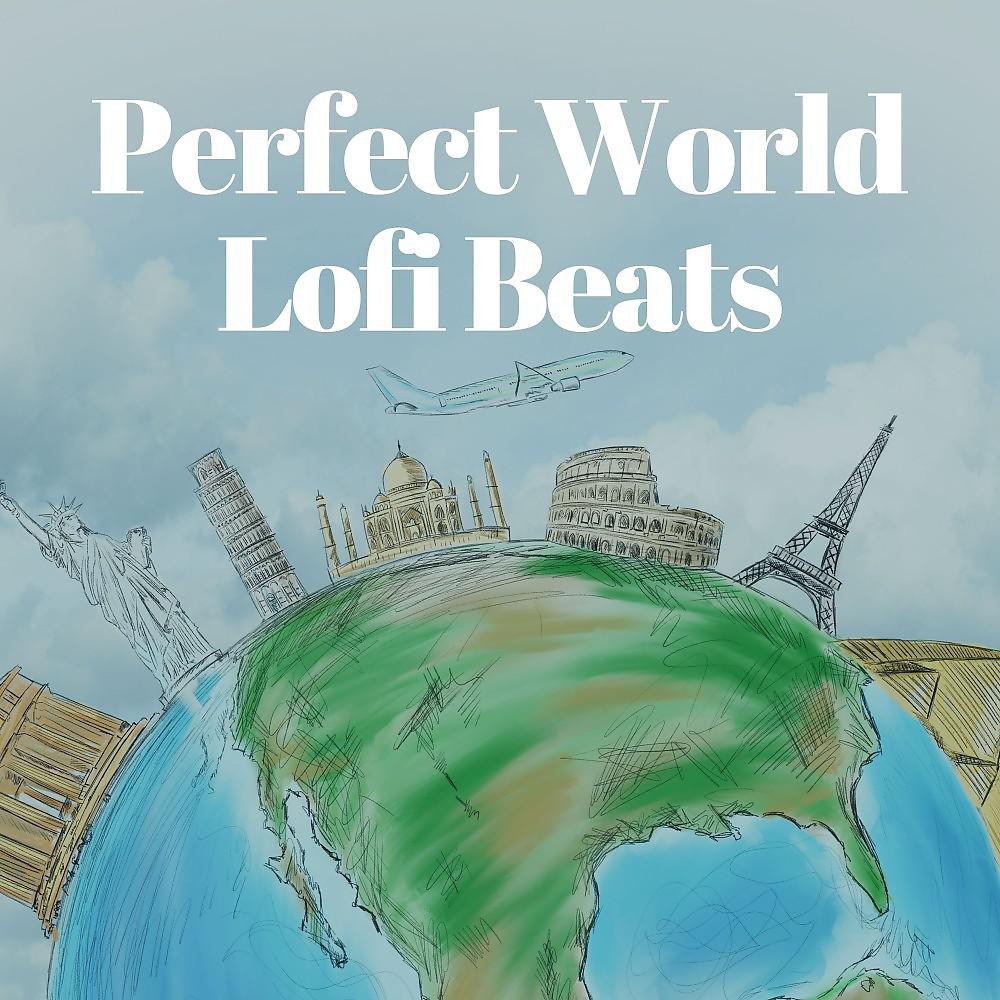 Постер альбома Perfect World Lofi Beats