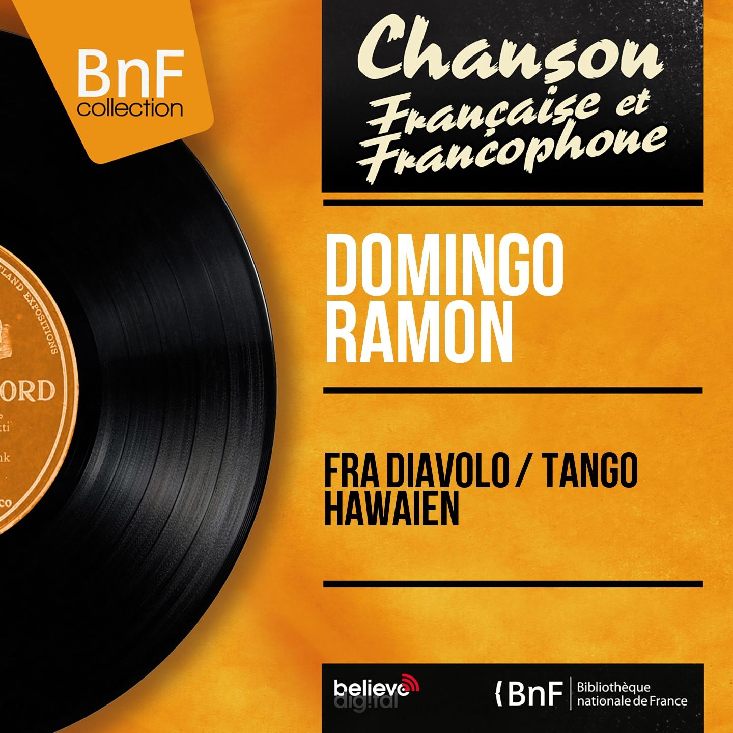 Постер альбома Fra Diavolo / Tango hawaïen (Mono Version)