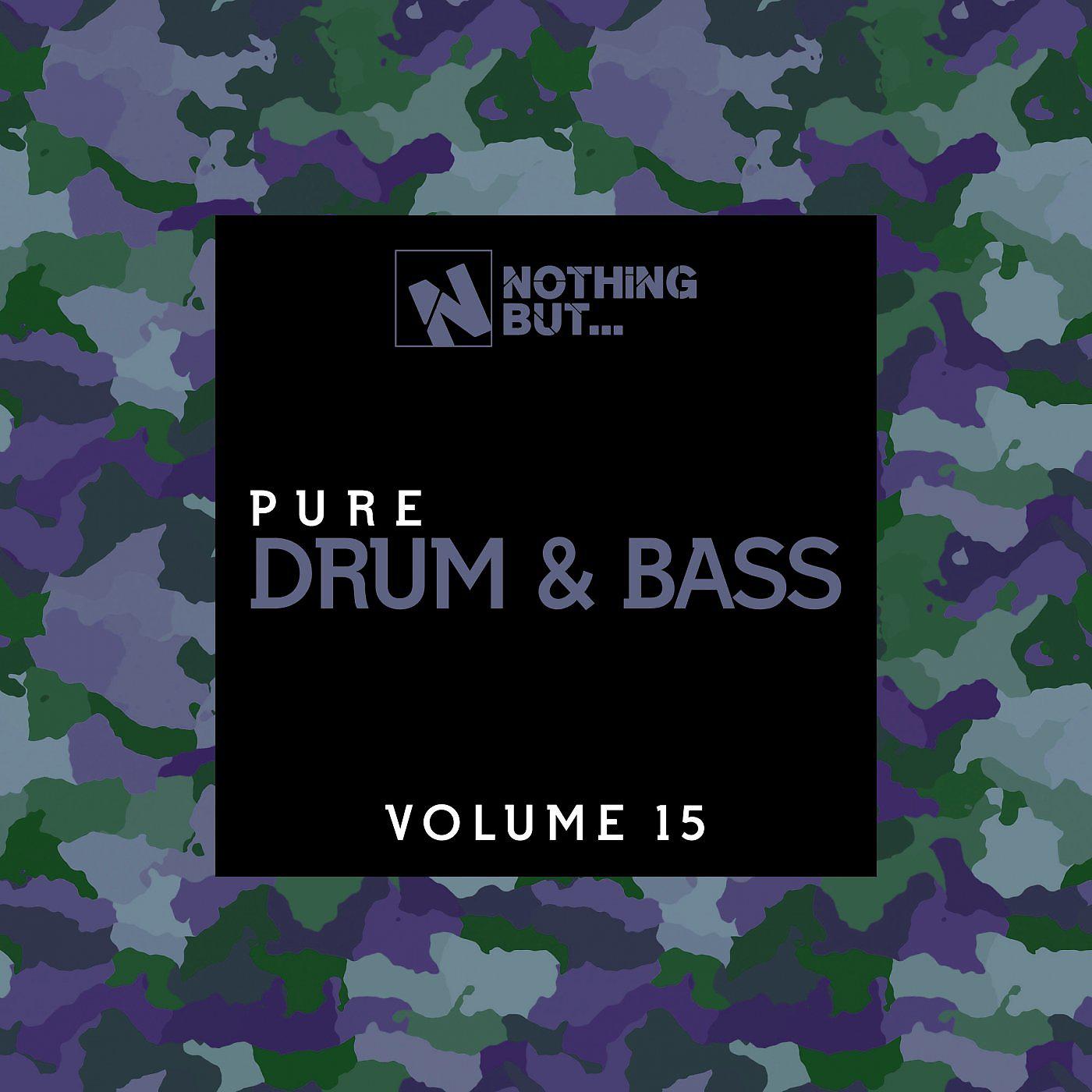 Постер альбома Nothing But... Pure Drum & Bass, Vol. 15