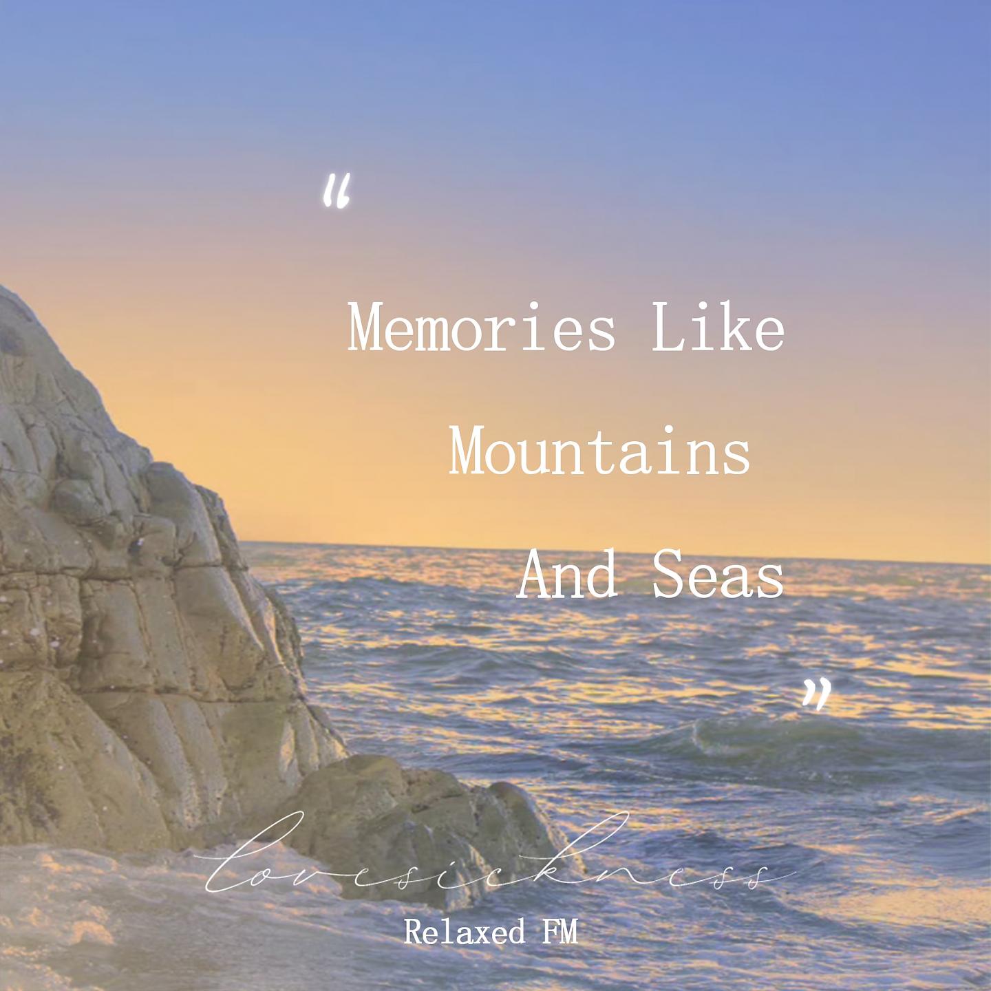 Постер альбома Memories Like Mountains And Seas