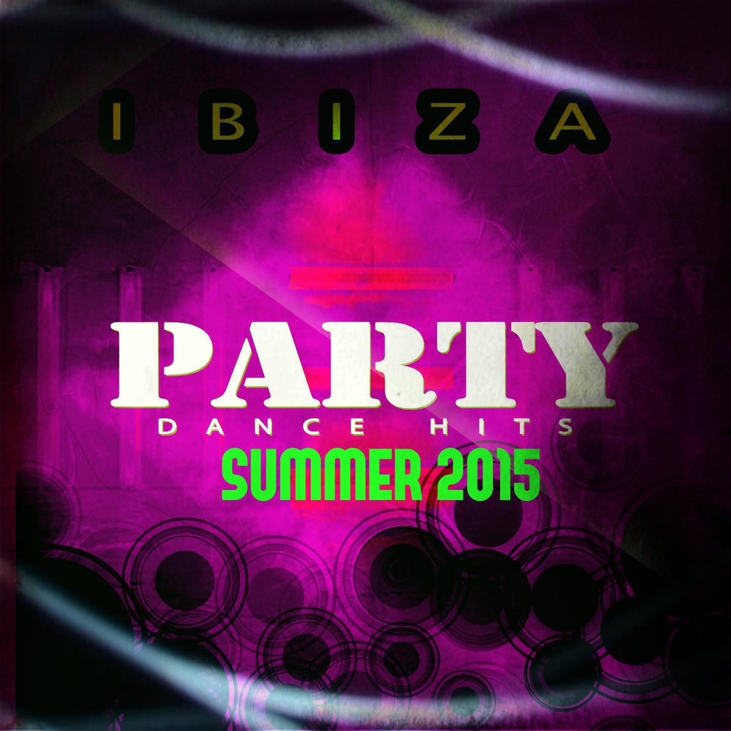 Постер альбома Ibiza Party Dance Hits Summer 2015