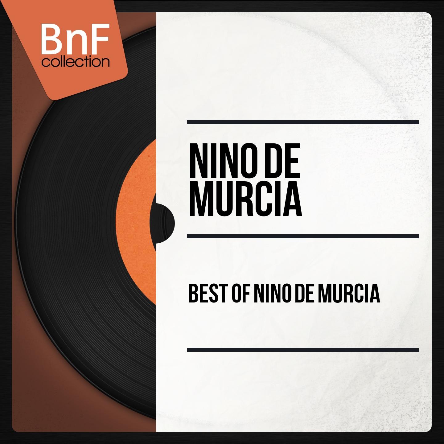 Постер альбома Best of Niño de Murcia (Mono Version)