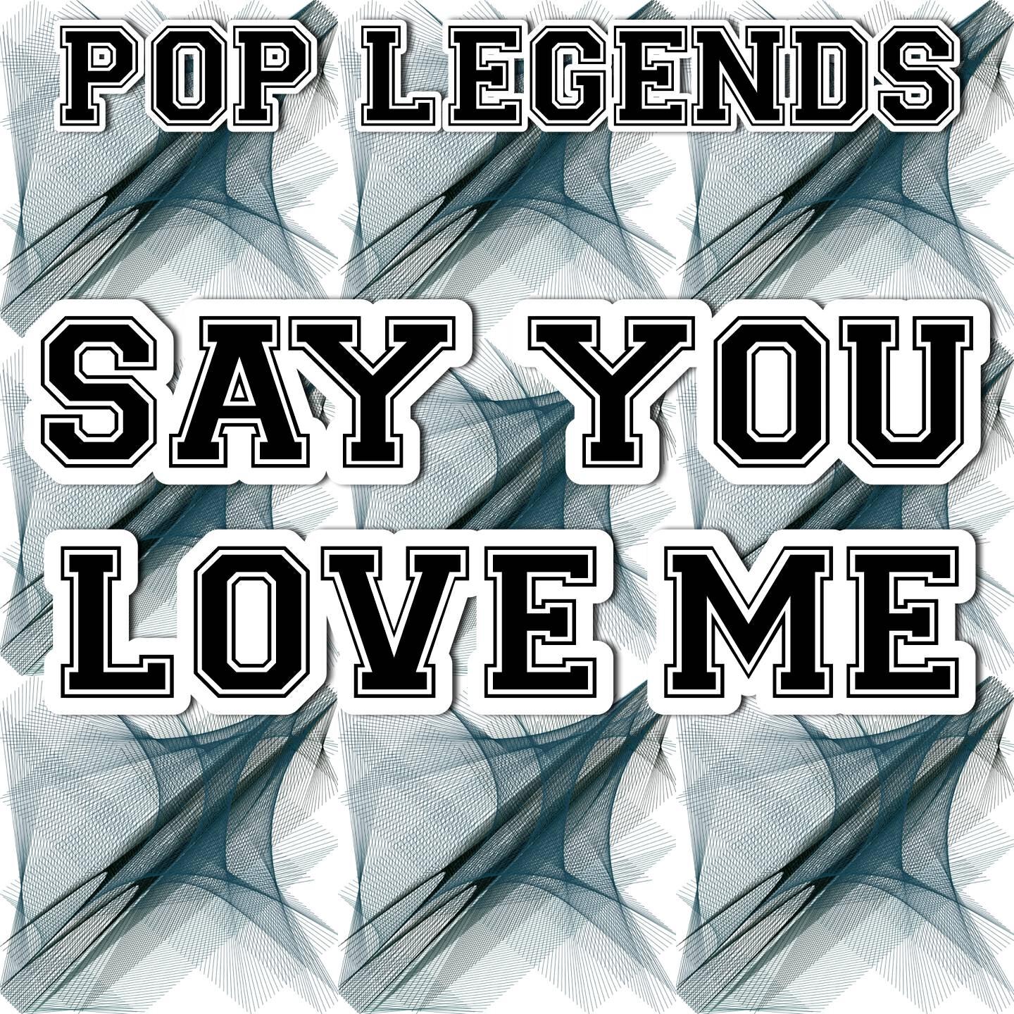 Pop Legends - Say You Love Me (Karaoke Version) [Originally Performed By Jessie Ware]