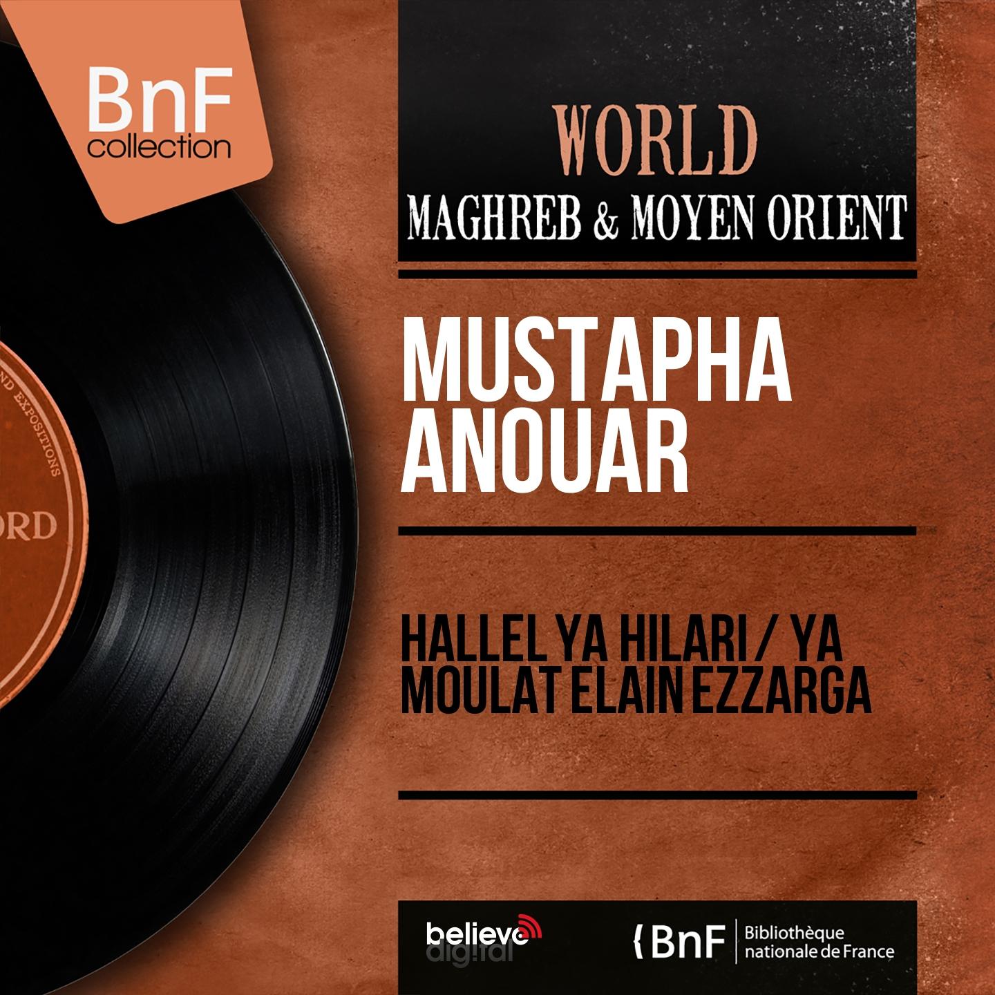 Постер альбома Hallel Ya Hilari / Ya Moulat Elain Ezzarga (Mono Version)