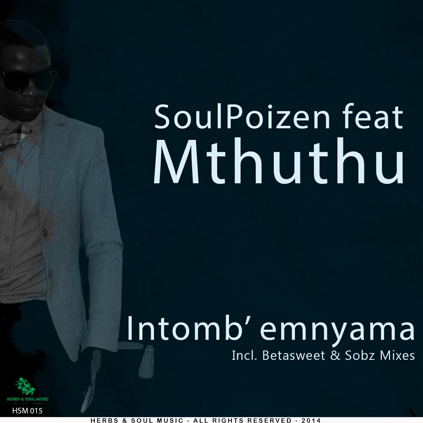 SoulPoizen - Intomb' Emnyama (Betasweet & Snipes Tribute to Velile Mix)