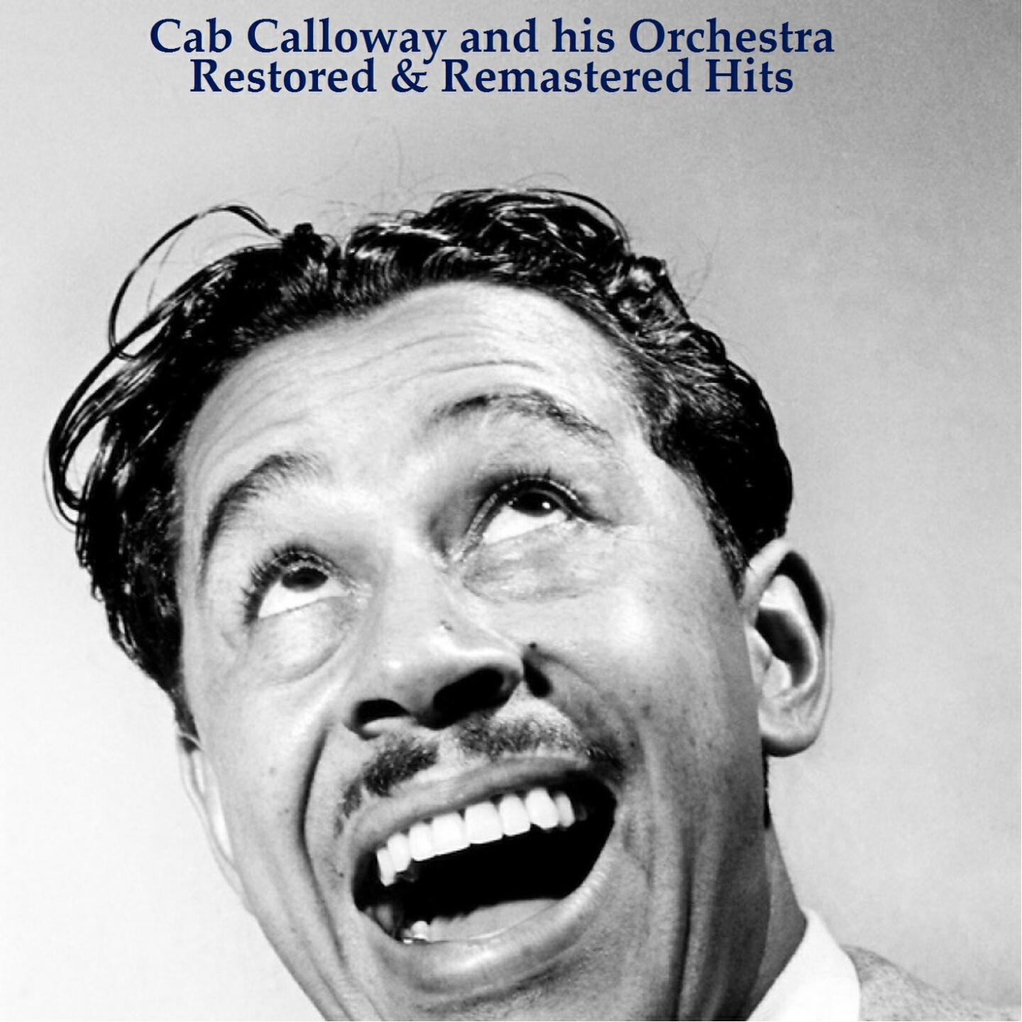 Cab Calloway and His Orchestra - I'm Now Prepared to Tell the World It's You (Remastered)