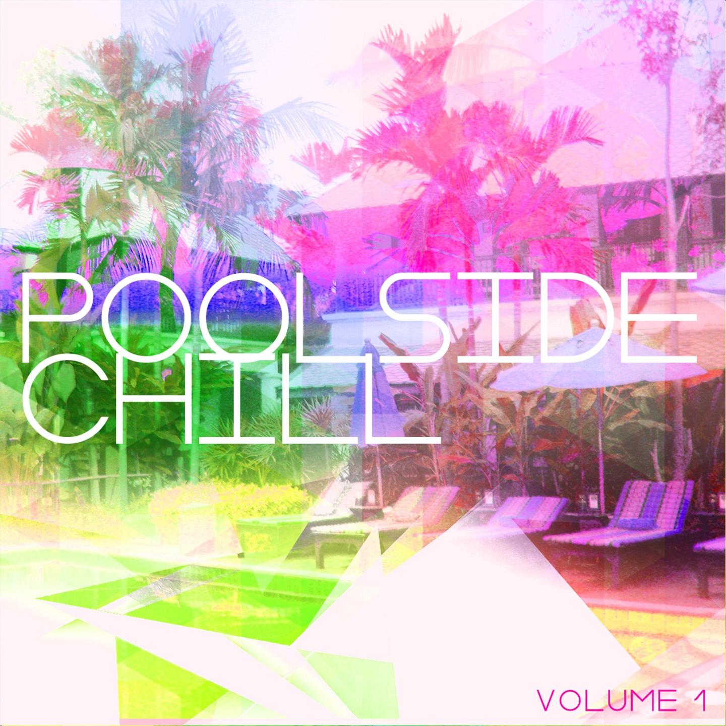 Постер альбома Poolside Chill, Vol. 1