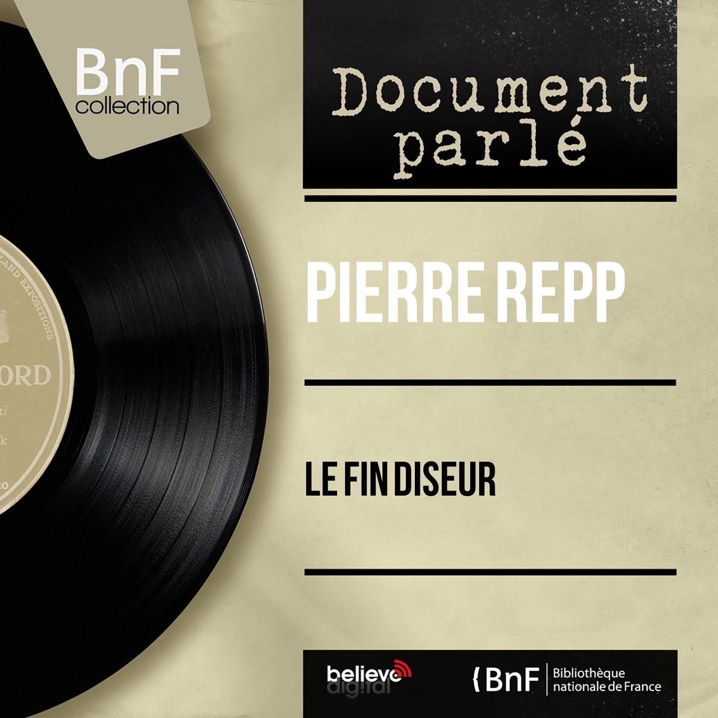 Постер альбома Le fin diseur (Live, Mono Version)