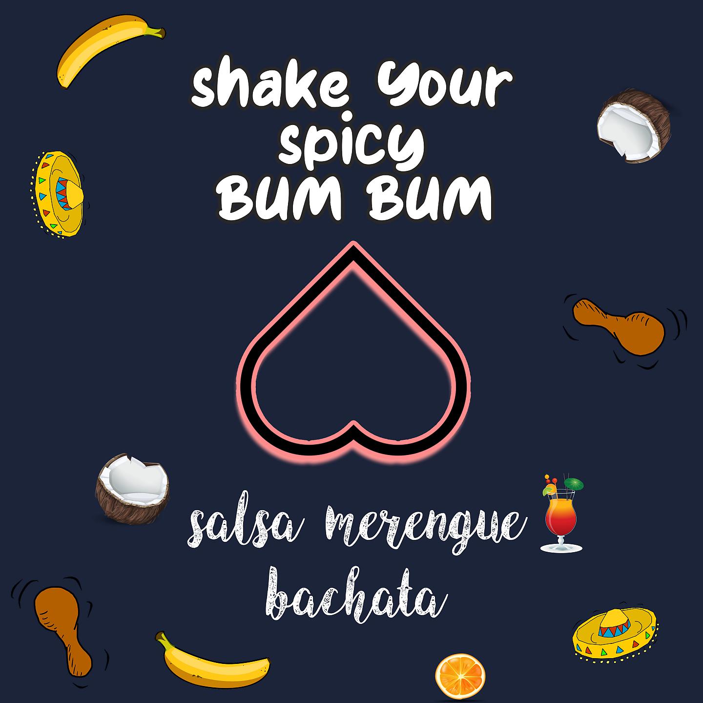 Постер альбома Shake Your Spicy Bum Bum