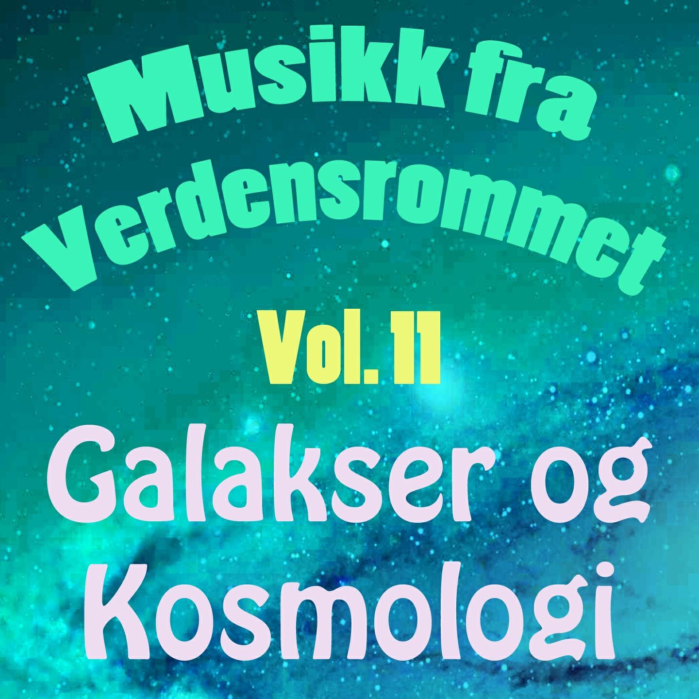 KEPLER - Musikk Fra Verdensrommet, Vol. 11 (Galakser Og Kosmologi)