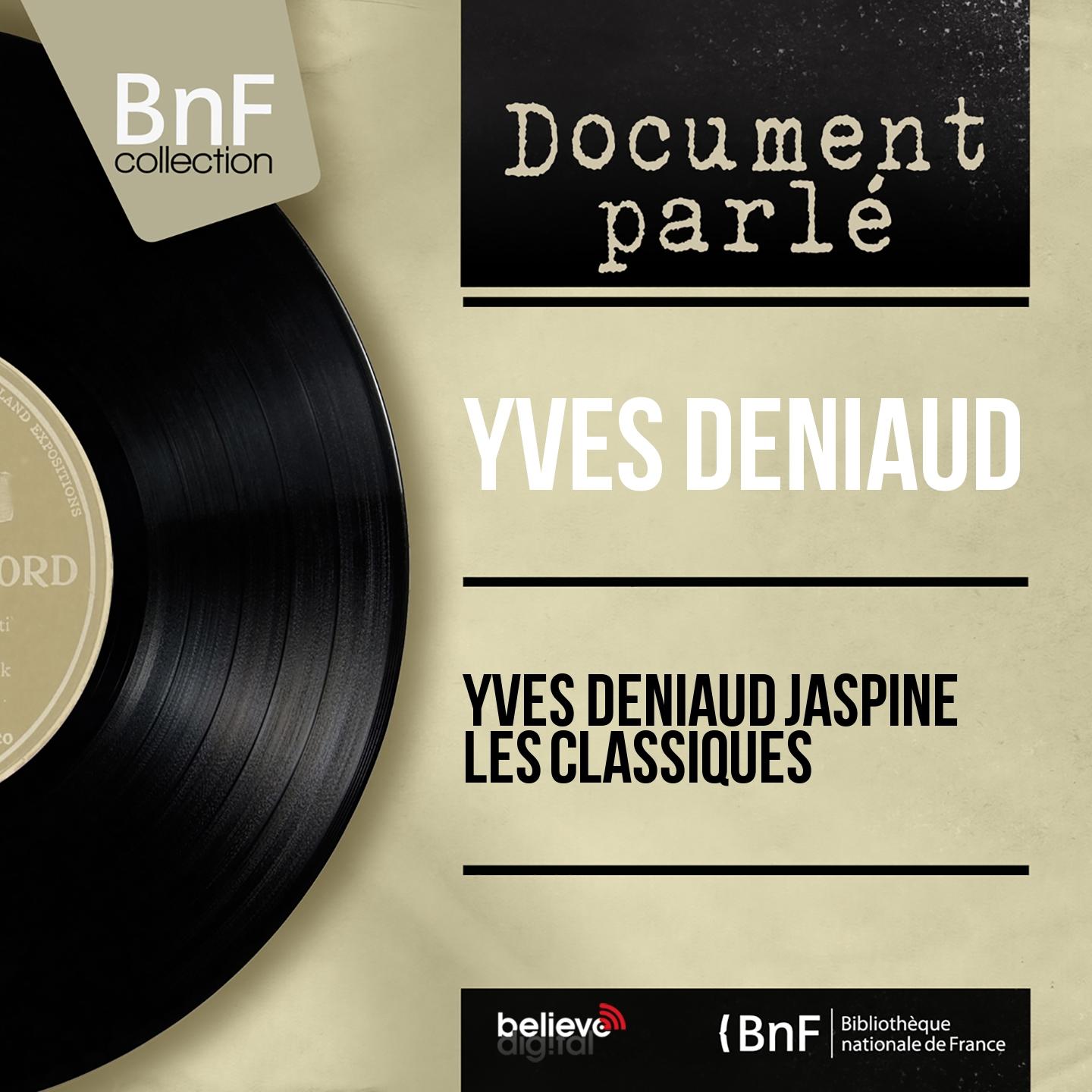 Постер альбома Yves Deniaud jaspine les classiques (Mono Version)