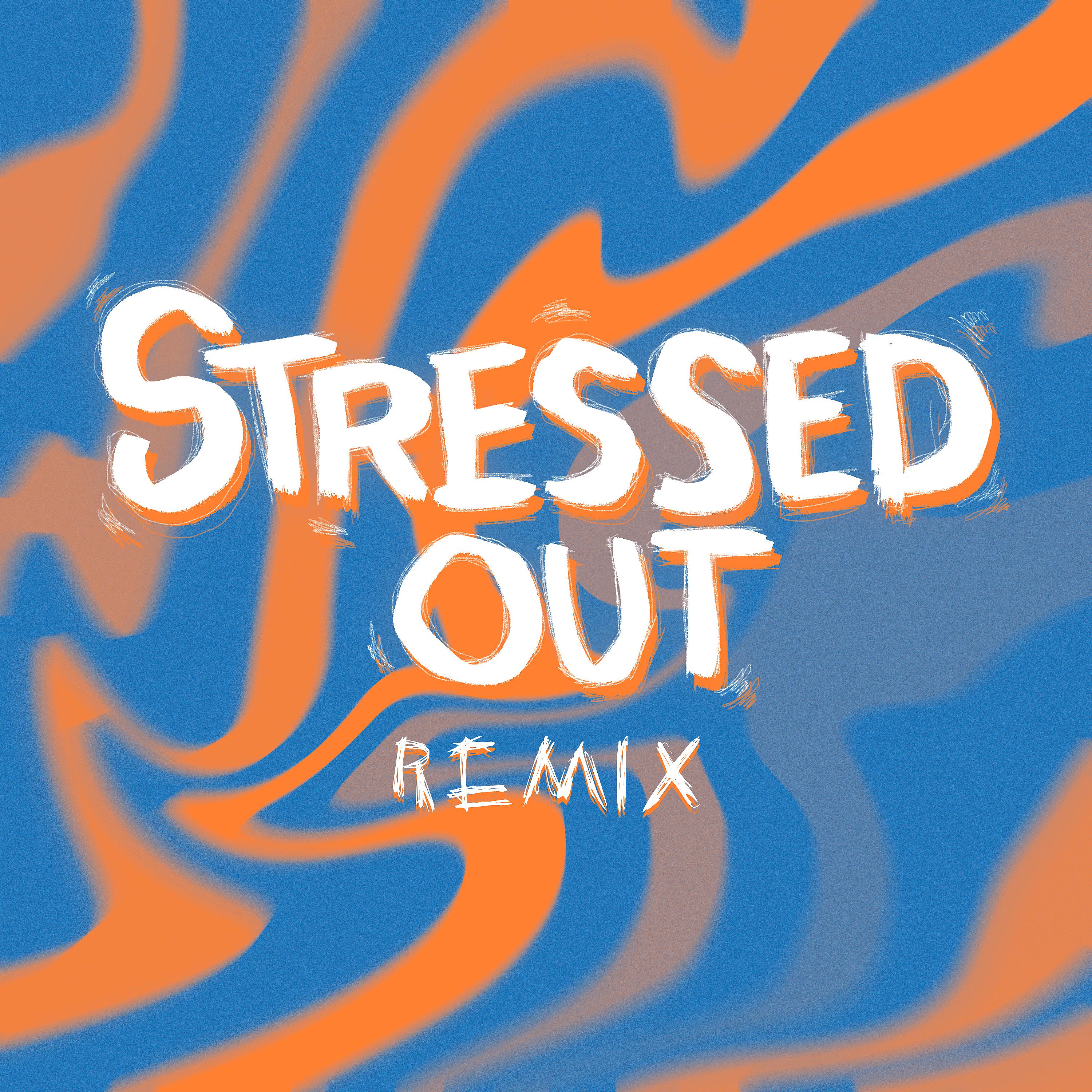 Постер альбома Stressed out (Remix)