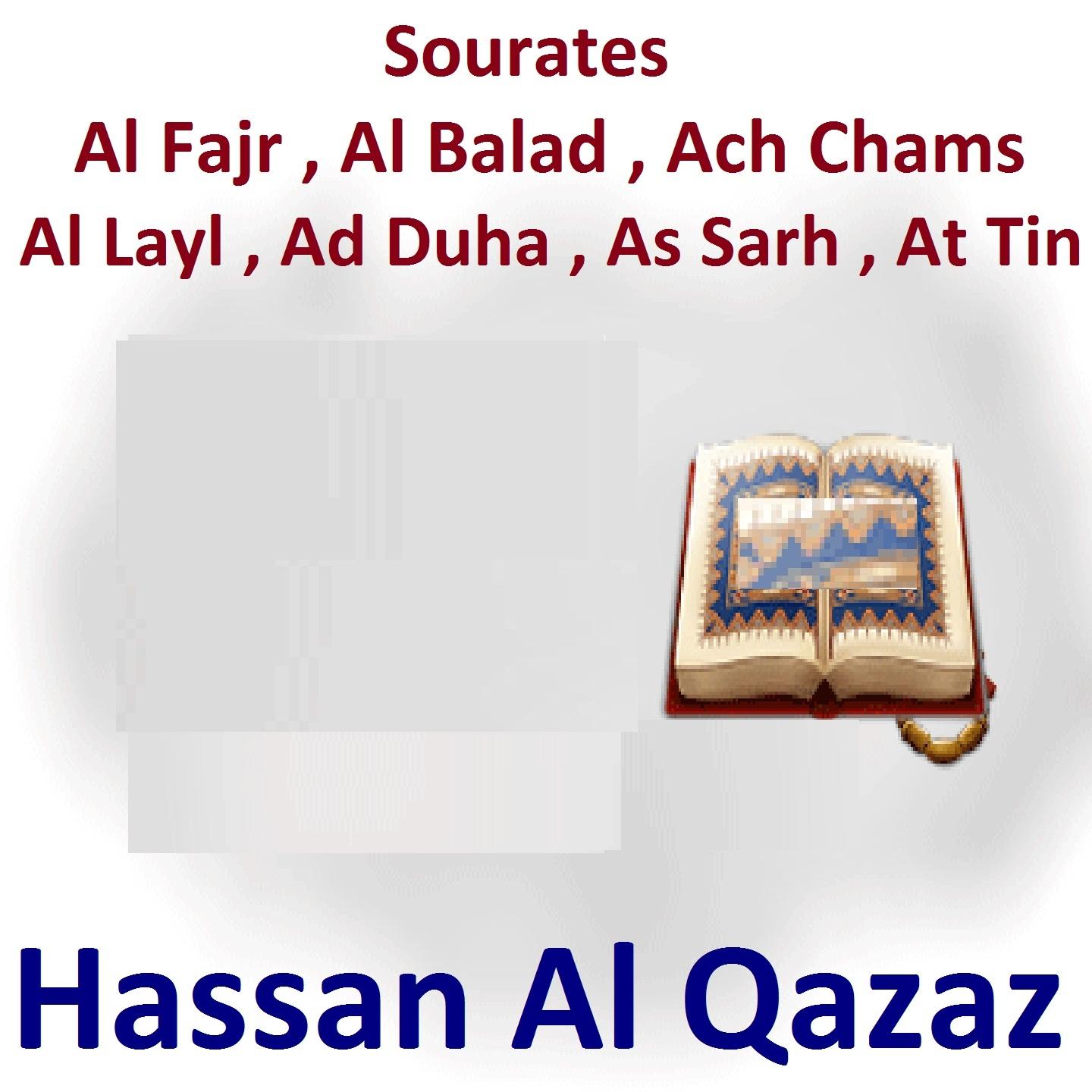 Постер альбома Sourates Al Fajr, Al Balad, Ach Chams, Al Layl, Ad Duha, As Sarh, At Tin
