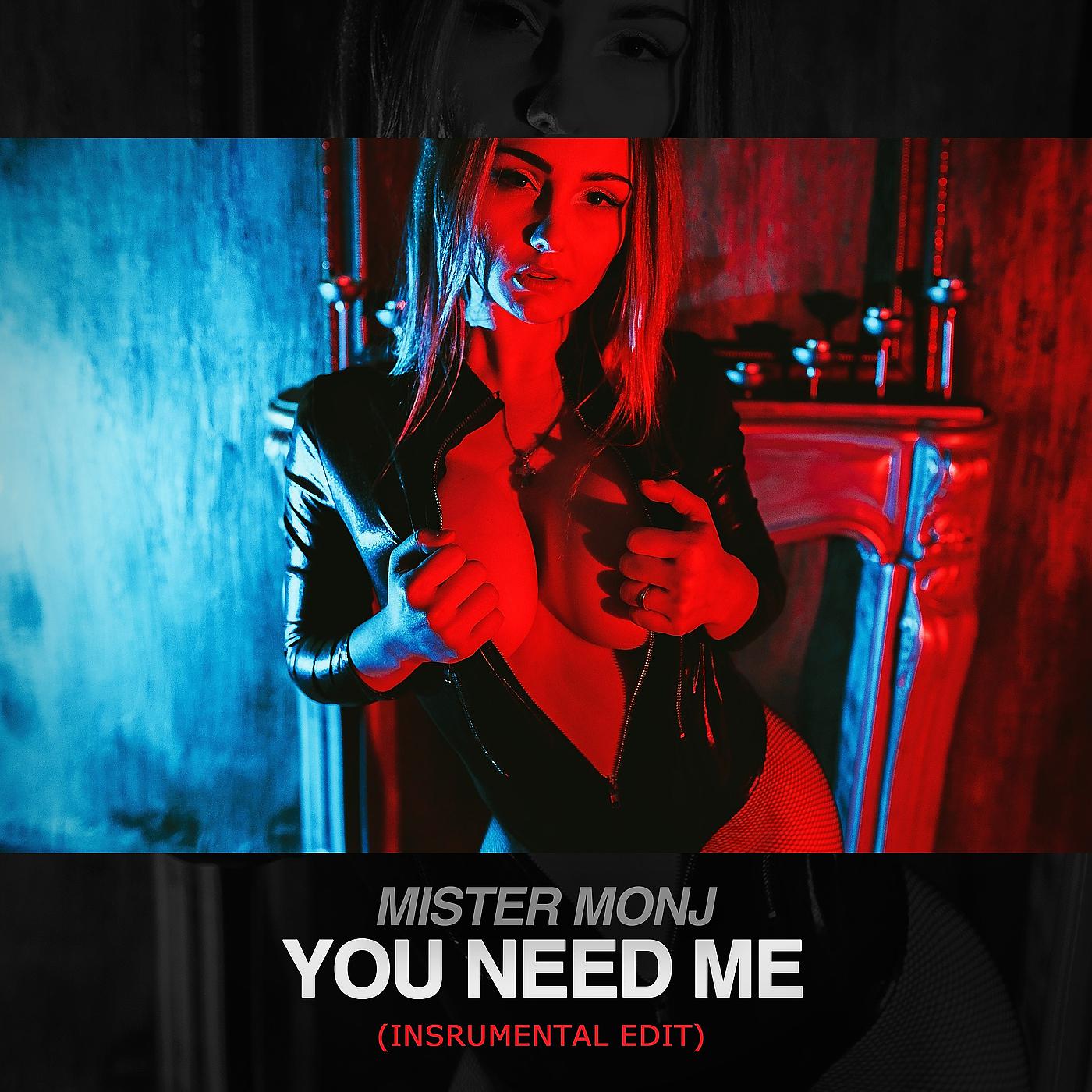 Постер альбома You Need Me (Instrumental Edit)