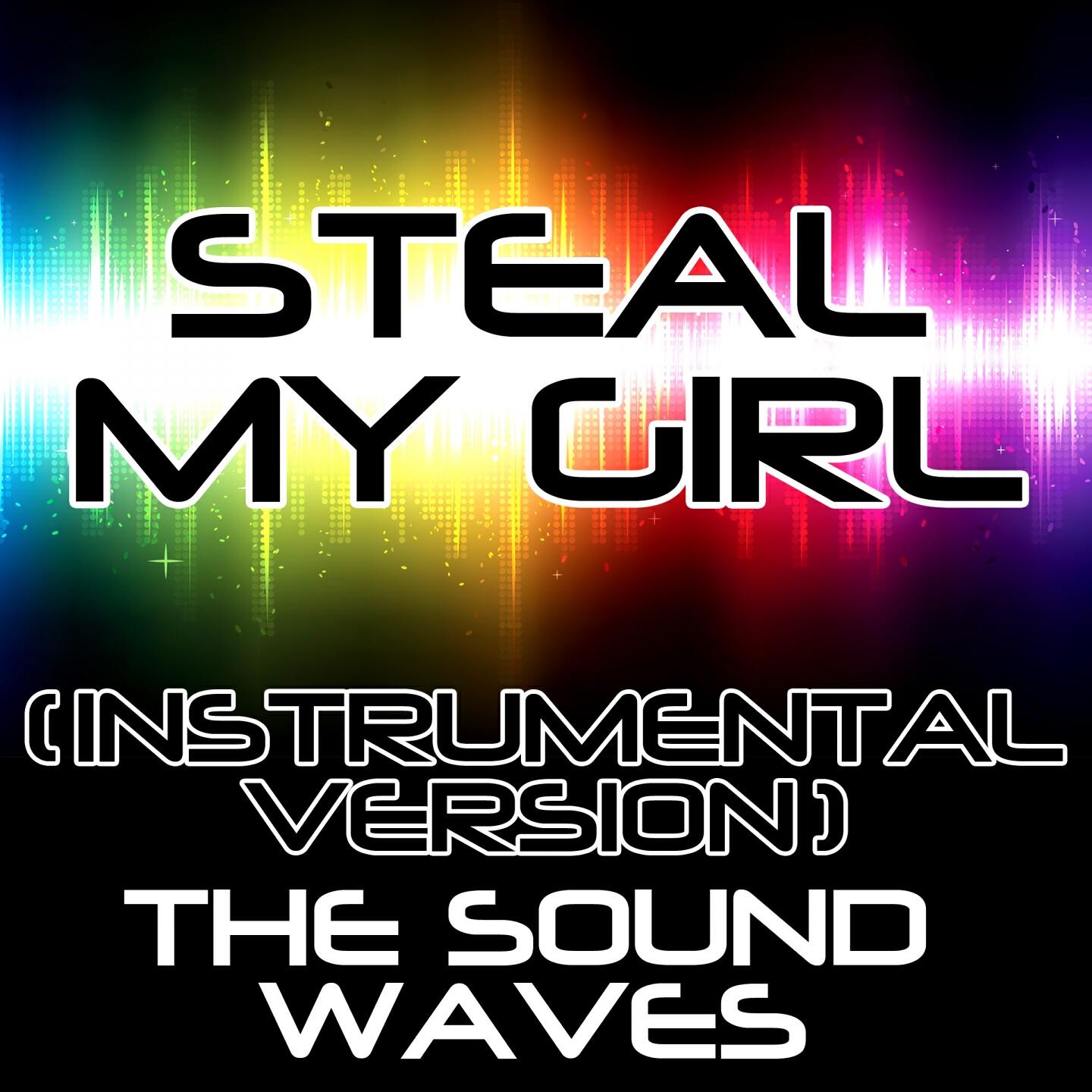 The Soundwaves - Steal My Girl (Instrumental Version)