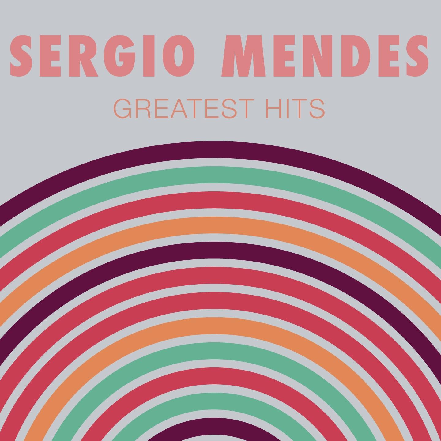 Постер альбома Sergio Mendes: Greatest Hits