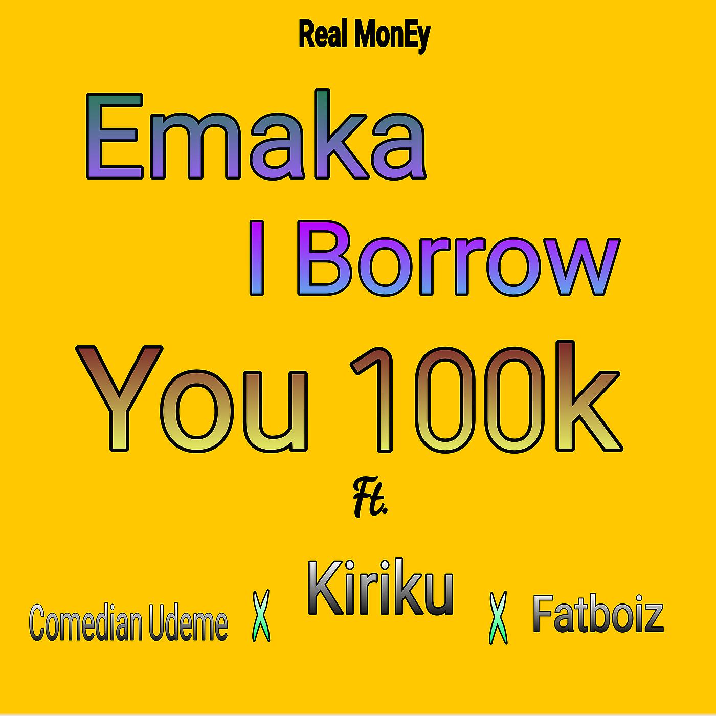 Постер альбома Emaka I Borrow You 100k