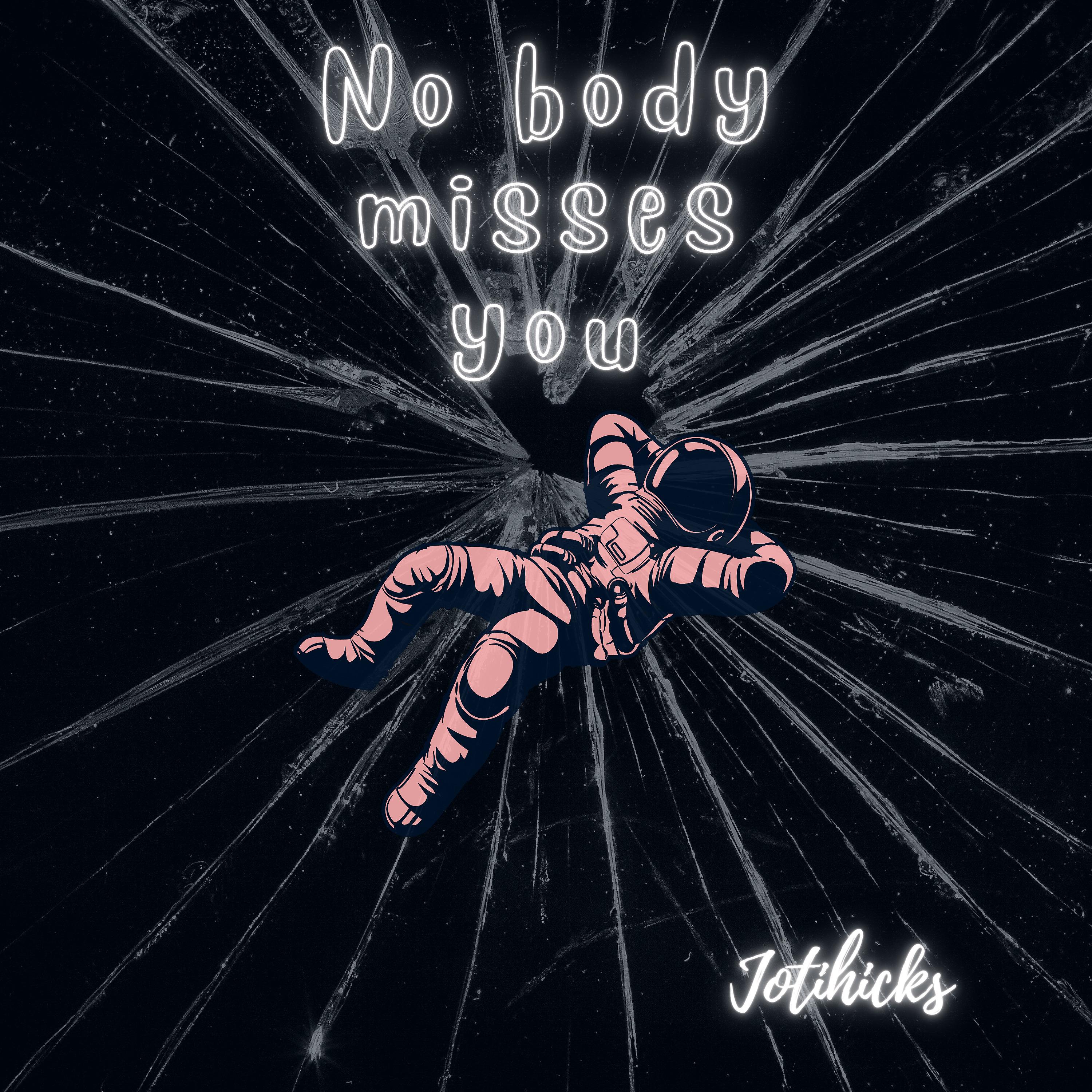 Постер альбома Nobody Misses You