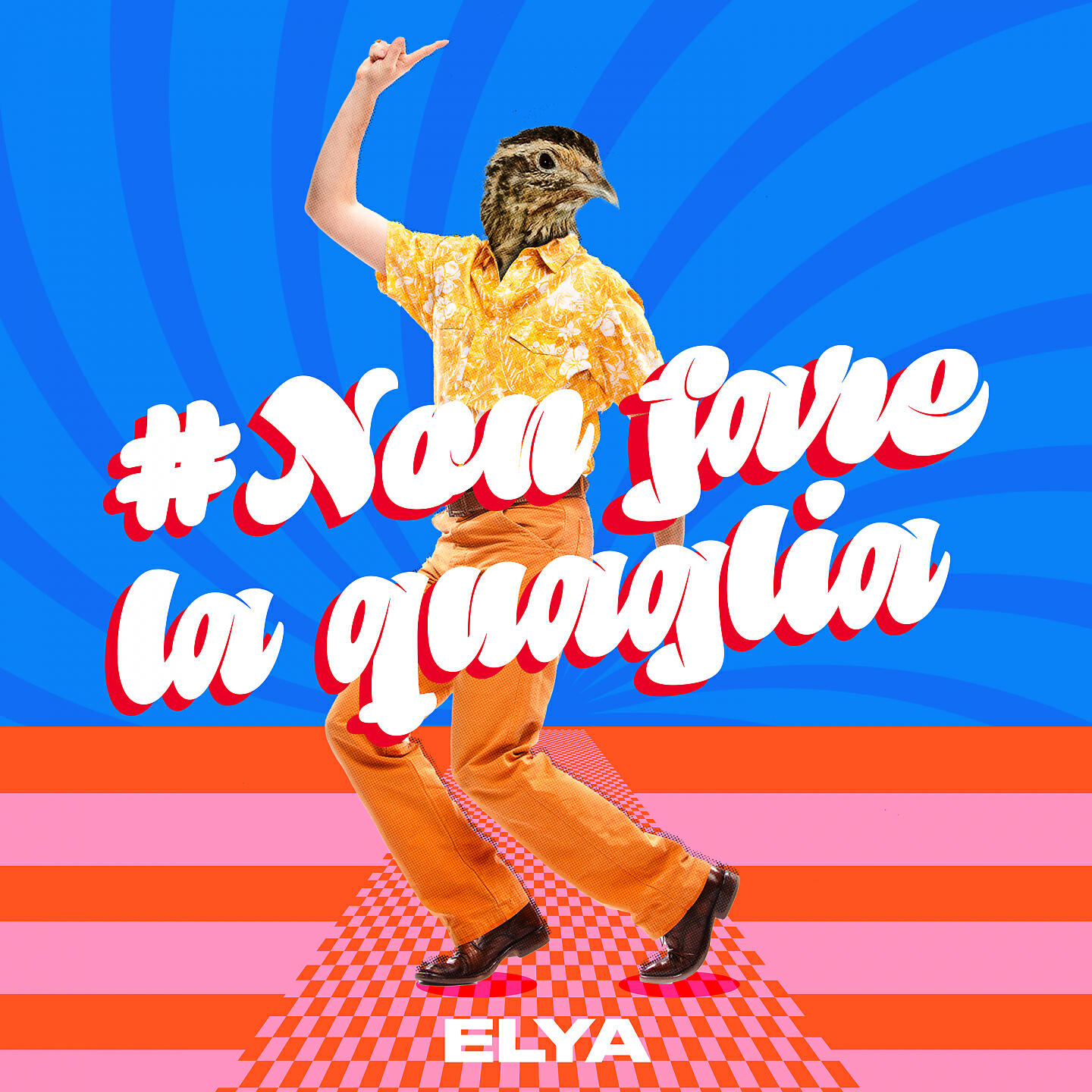 Elya - Non fare la quaglia