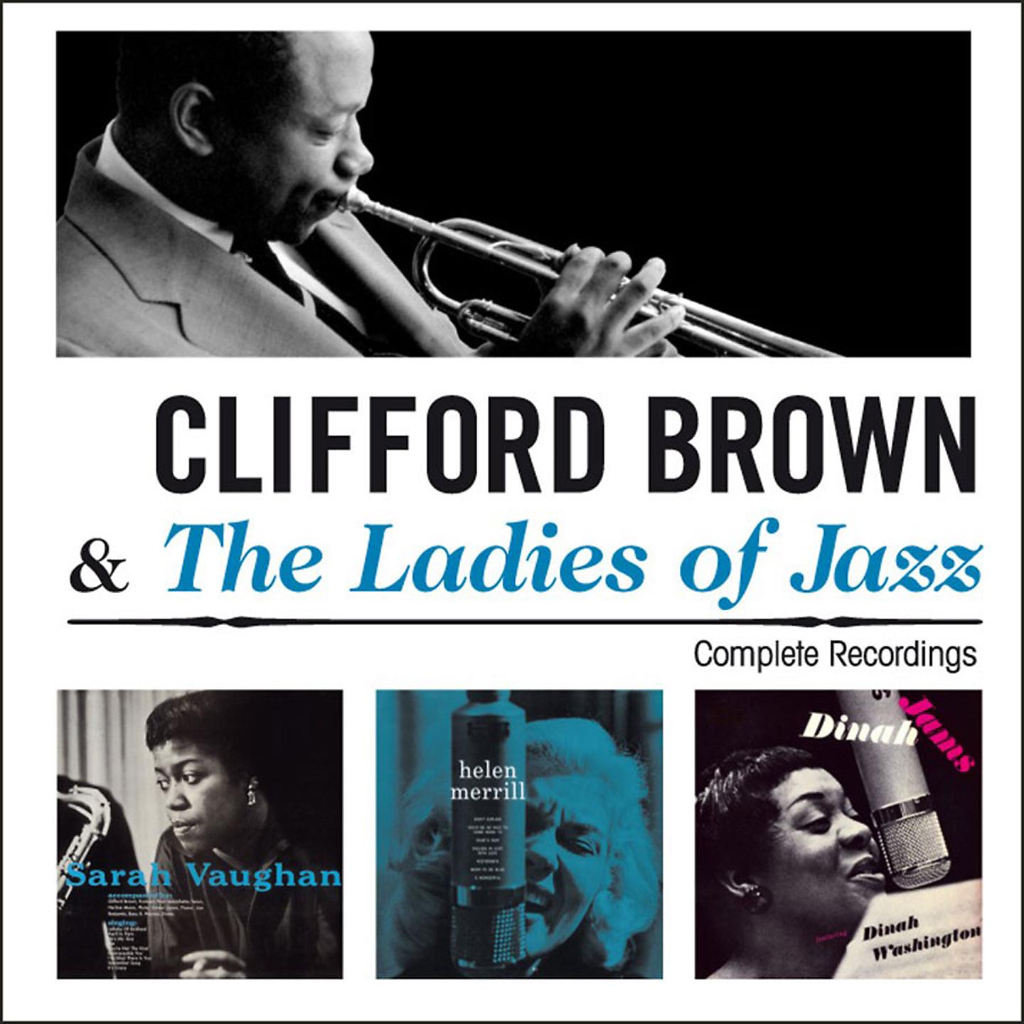 Постер альбома Clifford Brown and the Ladies of Jazz: Complete Recordings