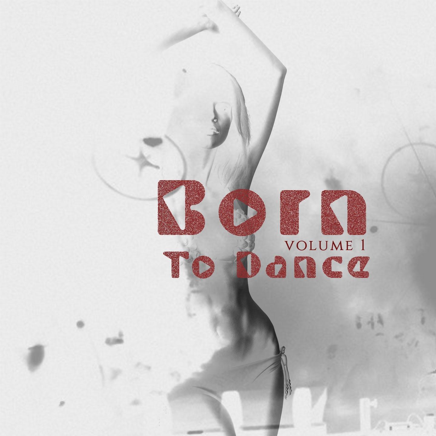 Постер альбома Born to Dance, Vol. 1