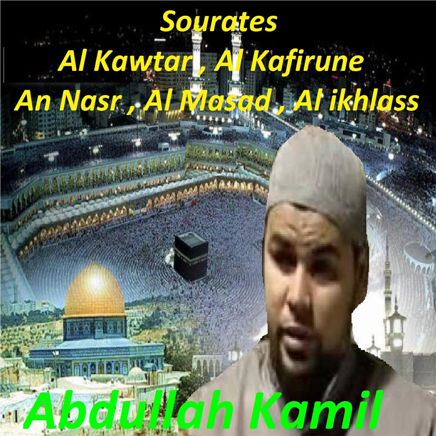 Abdullah Kamil - Sourate Al Kafirune