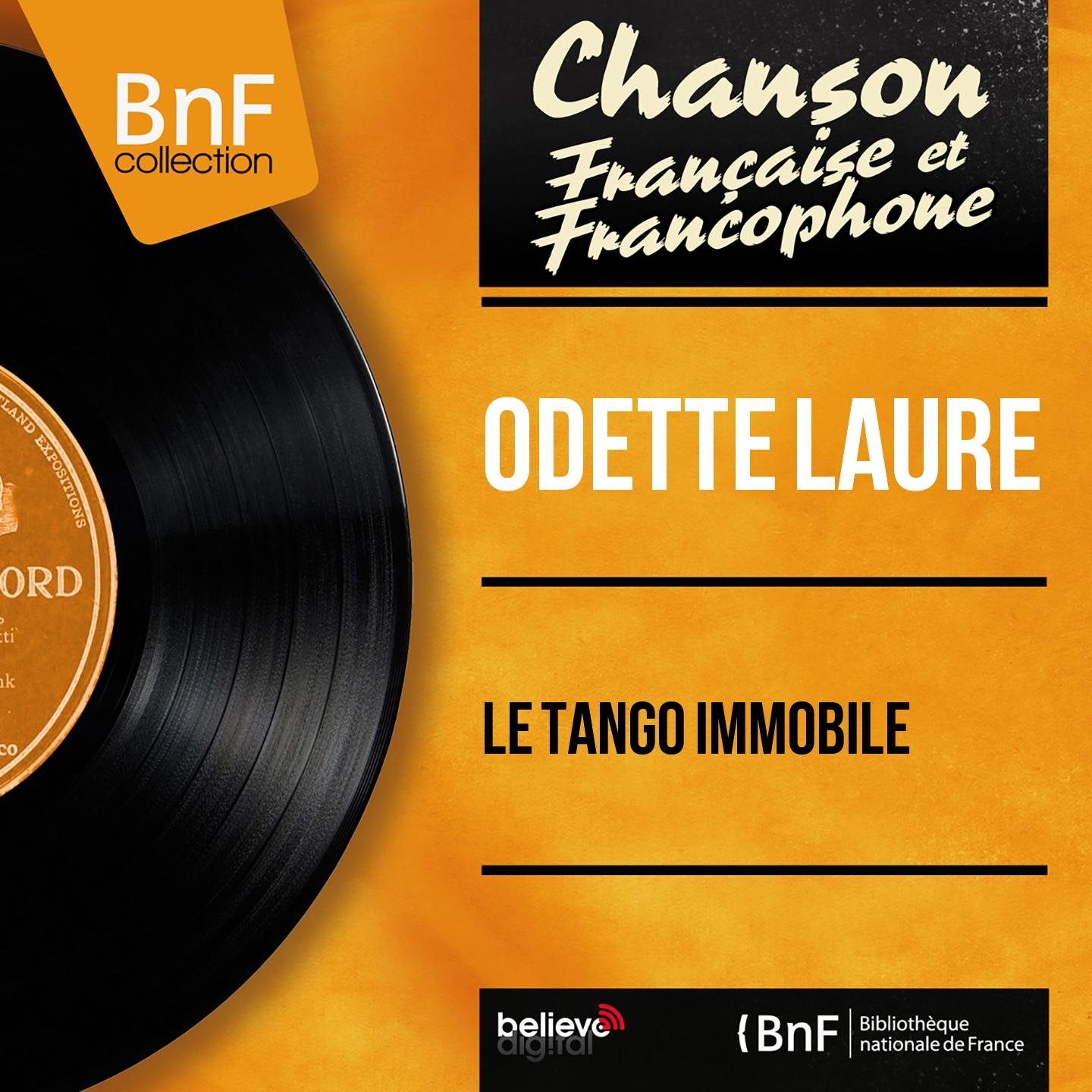 Постер альбома Le tango immobile (Mono Version)