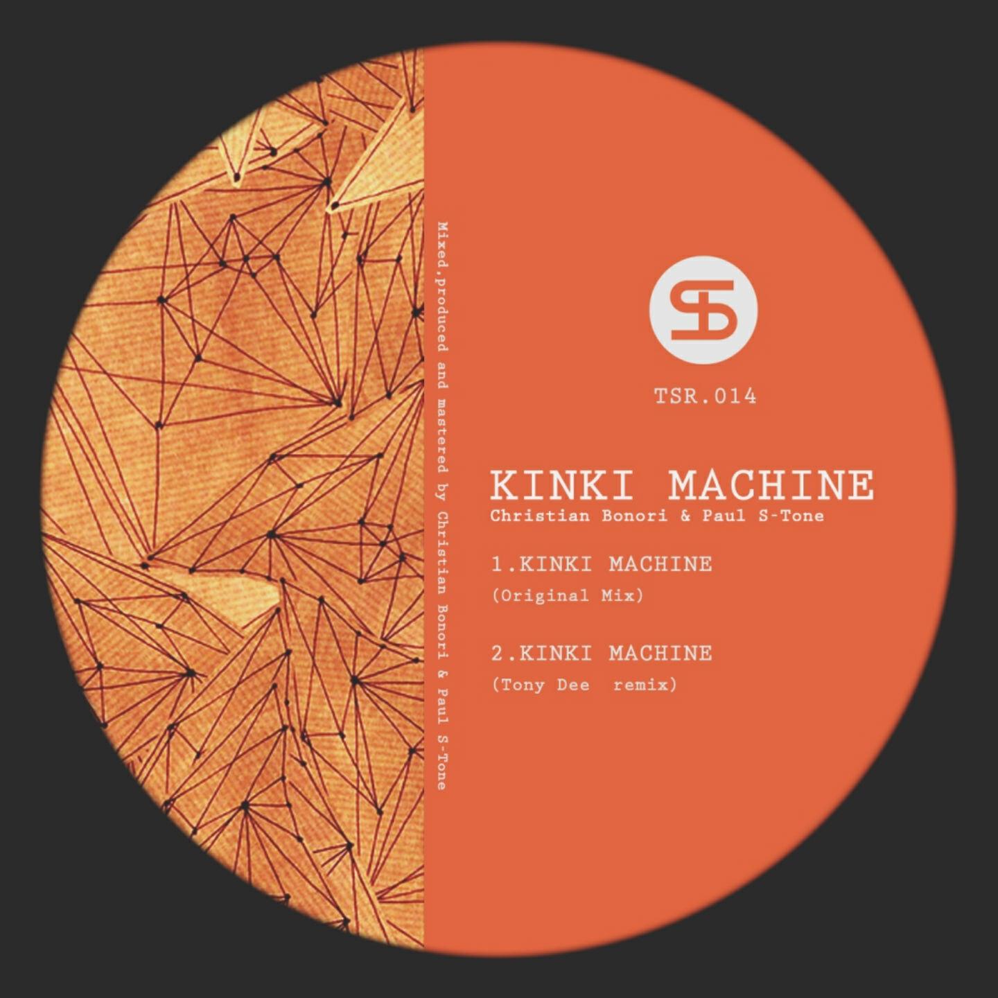 Christian Bonori & Paul S-Tone - Kinki Machine (Tony Dee Remix)