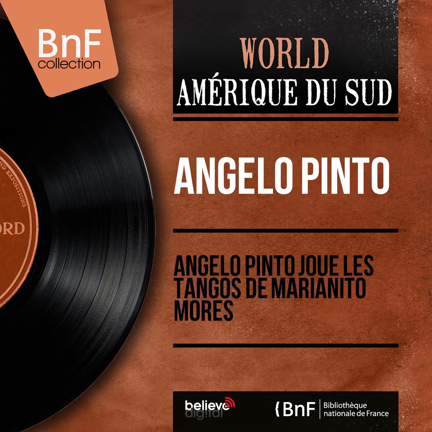 Постер альбома Angelo Pinto joue les tangos de Marianito Morès (Mono Version)