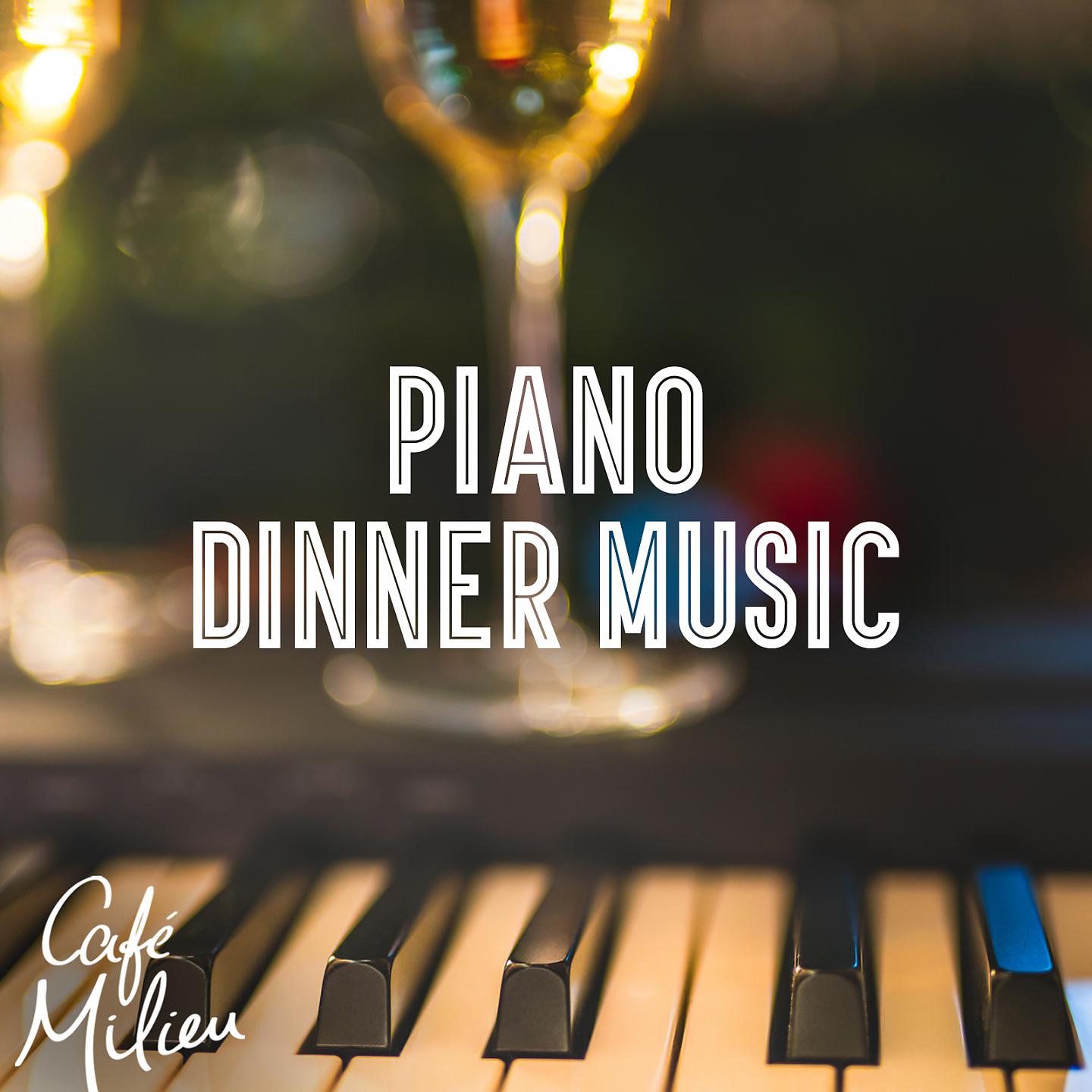 Постер альбома Piano Dinner Music