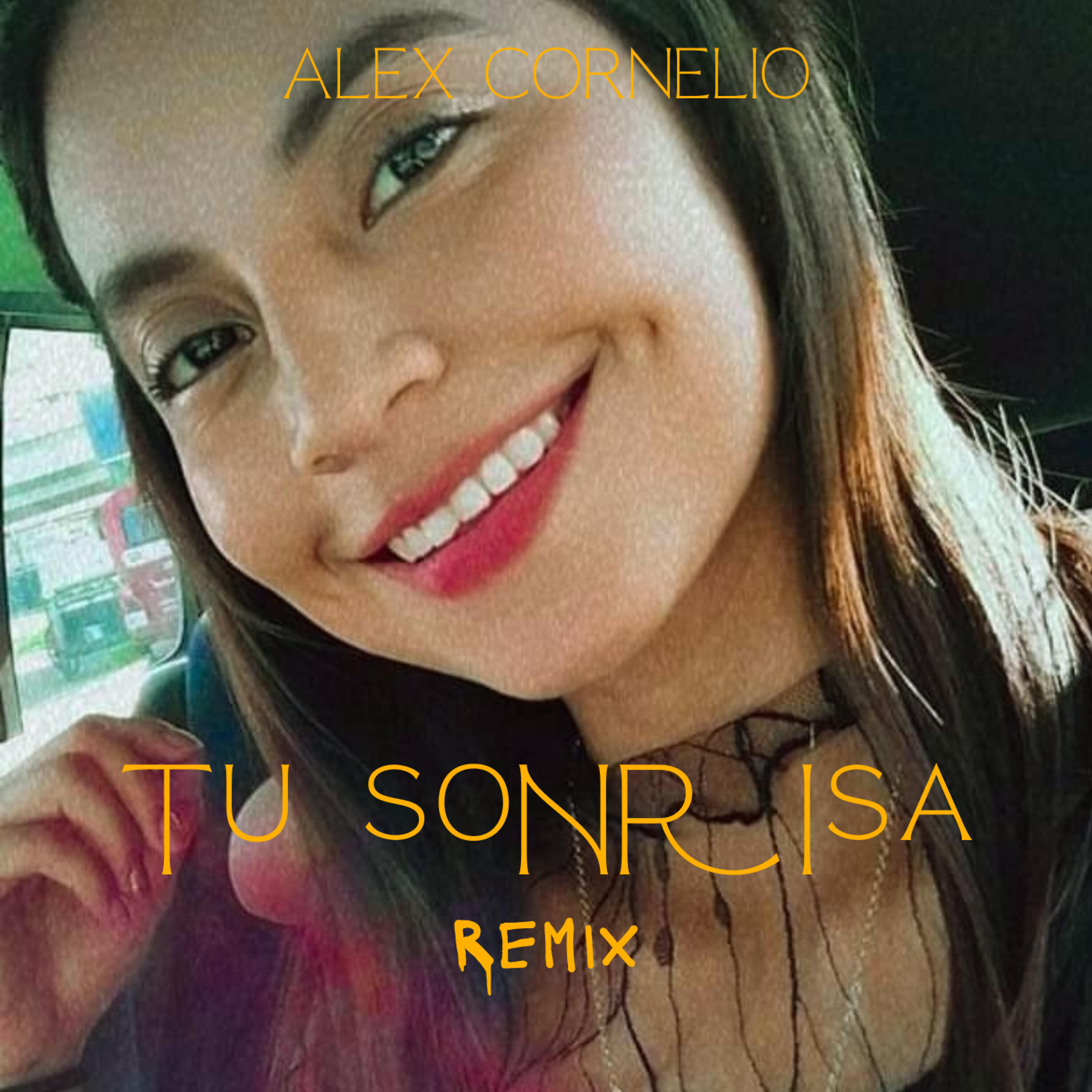 Alex Cornelio - Tu Sonrisa (Remix)