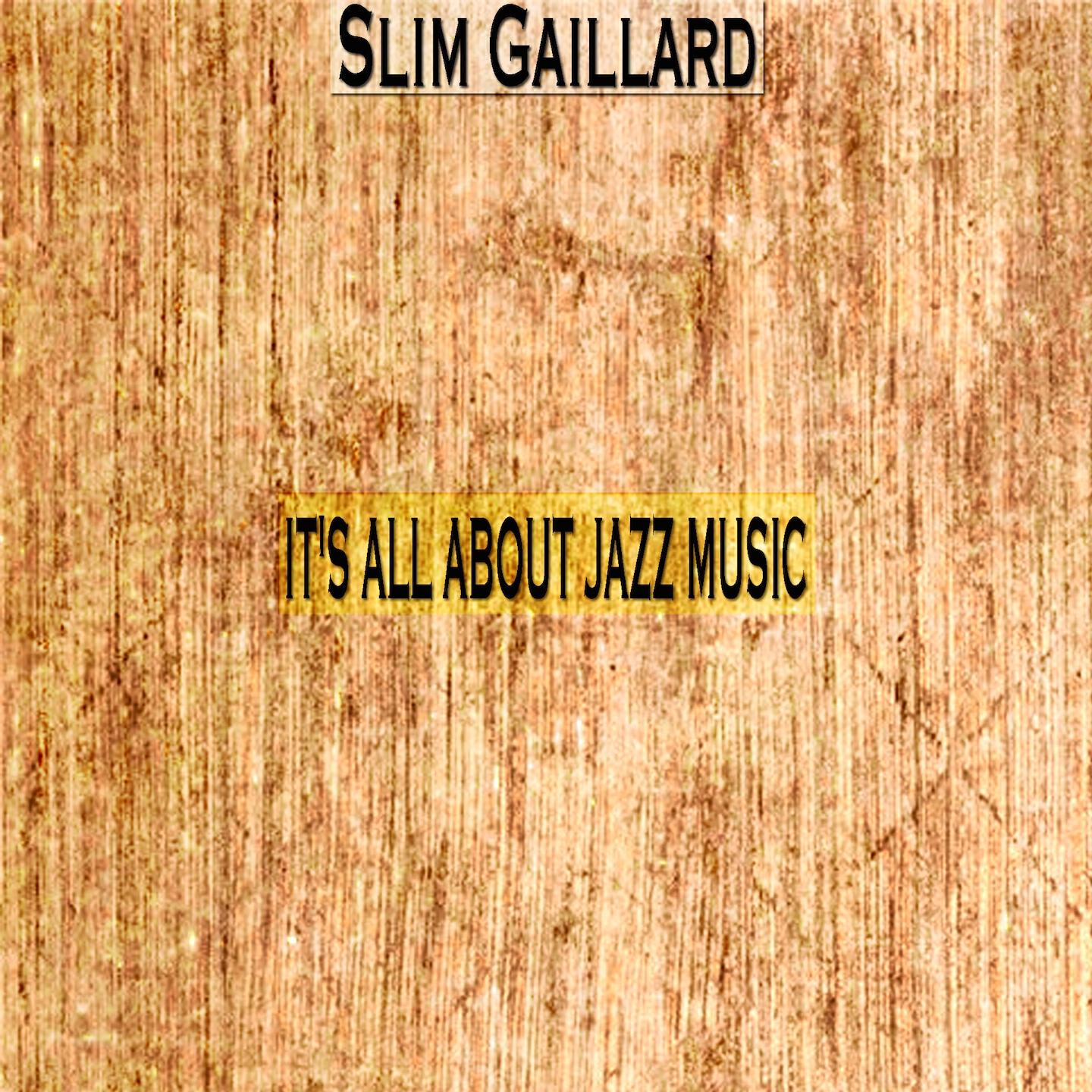 Slim Gaillard - The Hogan Song (Remastered)