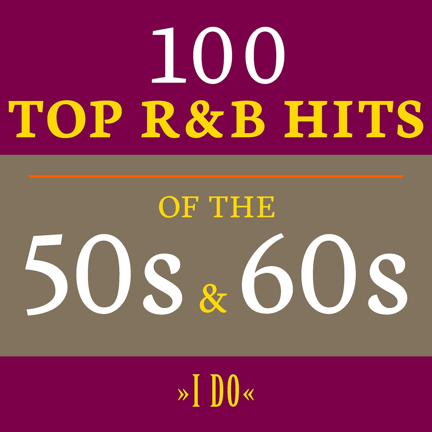 Постер альбома I Do: 100 Top R&B Hits of the 50s & 60s
