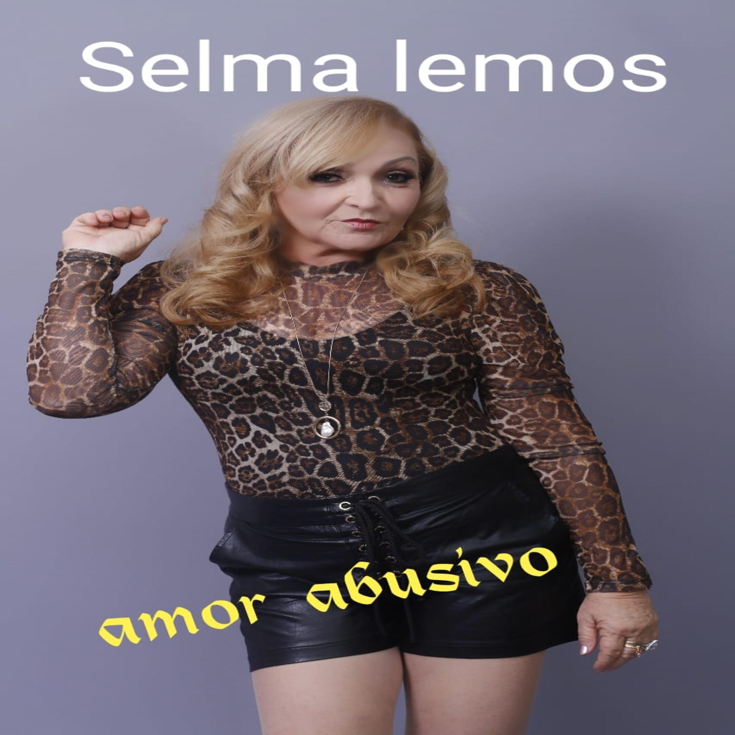 SELMA LEMOS - Amor Abusivo