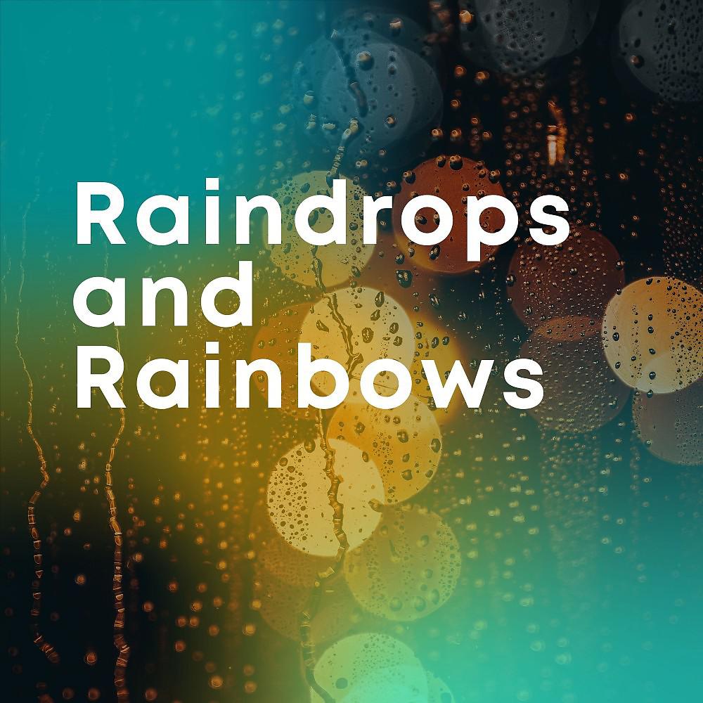 Постер альбома Raindrops and Rainbows