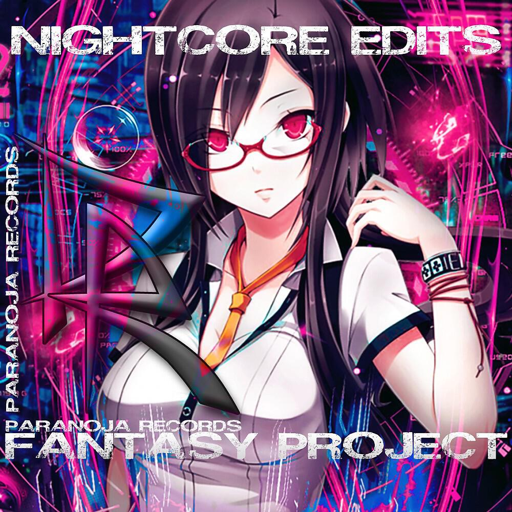 FANTASY PROJECT - Babe Don't Tell Me Nightcore Edit