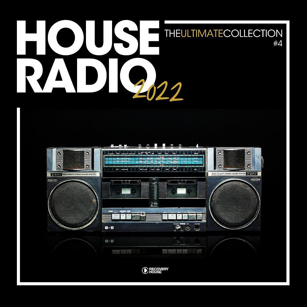 Постер альбома House Radio 2022 - The Ultimate Collection #4