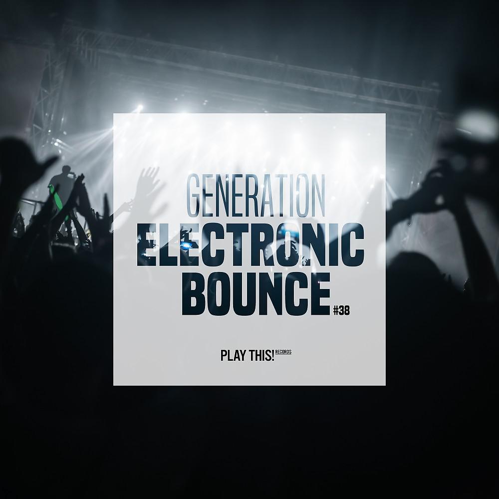 Постер альбома Generation Electronic Bounce, Vol. 38