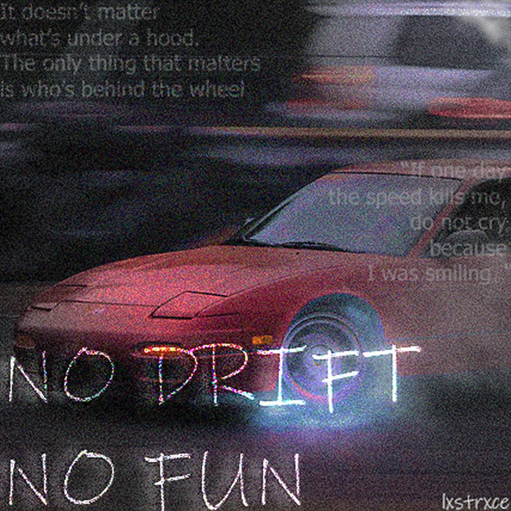 Постер альбома No Drift No Fun